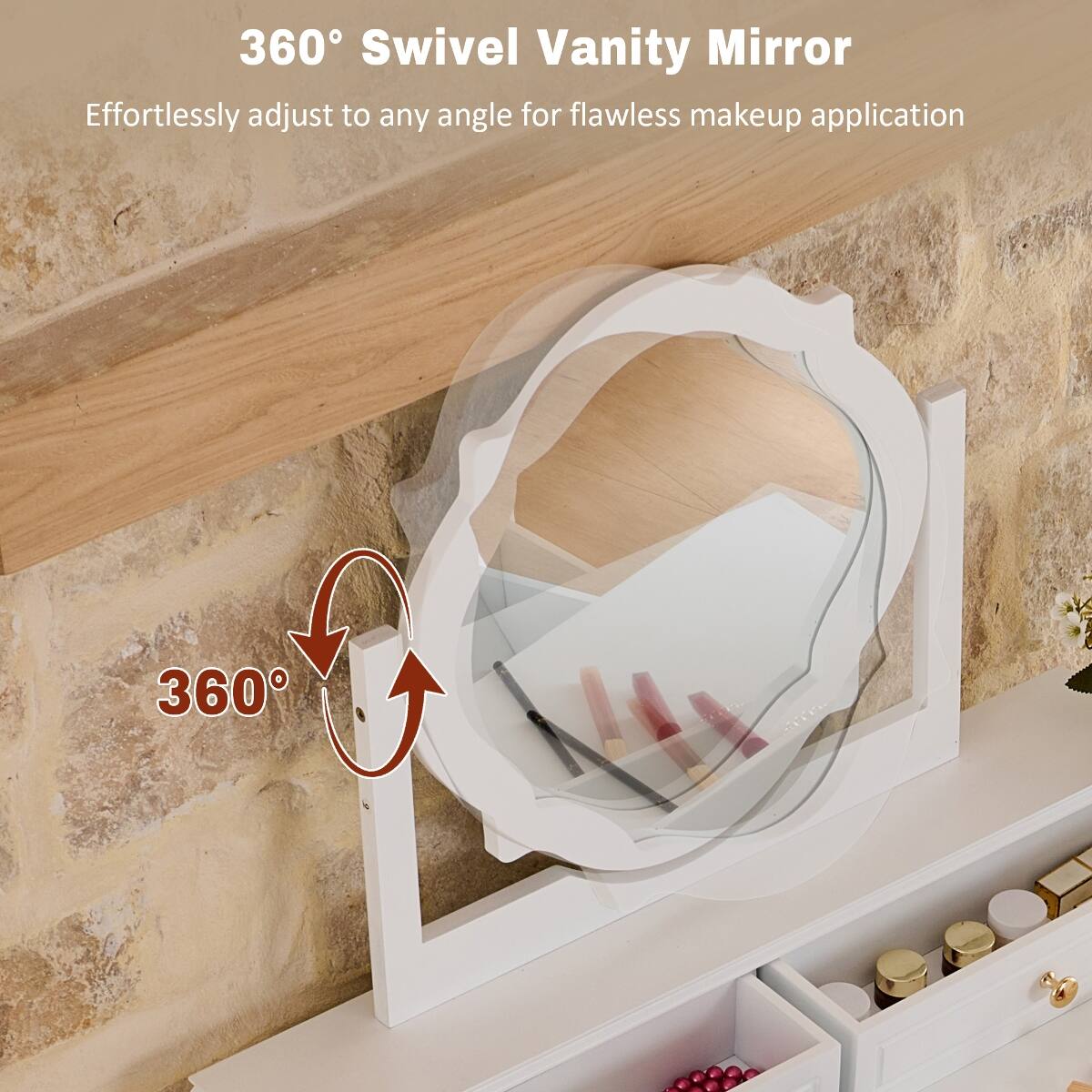 360° Swivel Vanity Mirror  
Effortlessly adjust to any angle for flawless makeup application