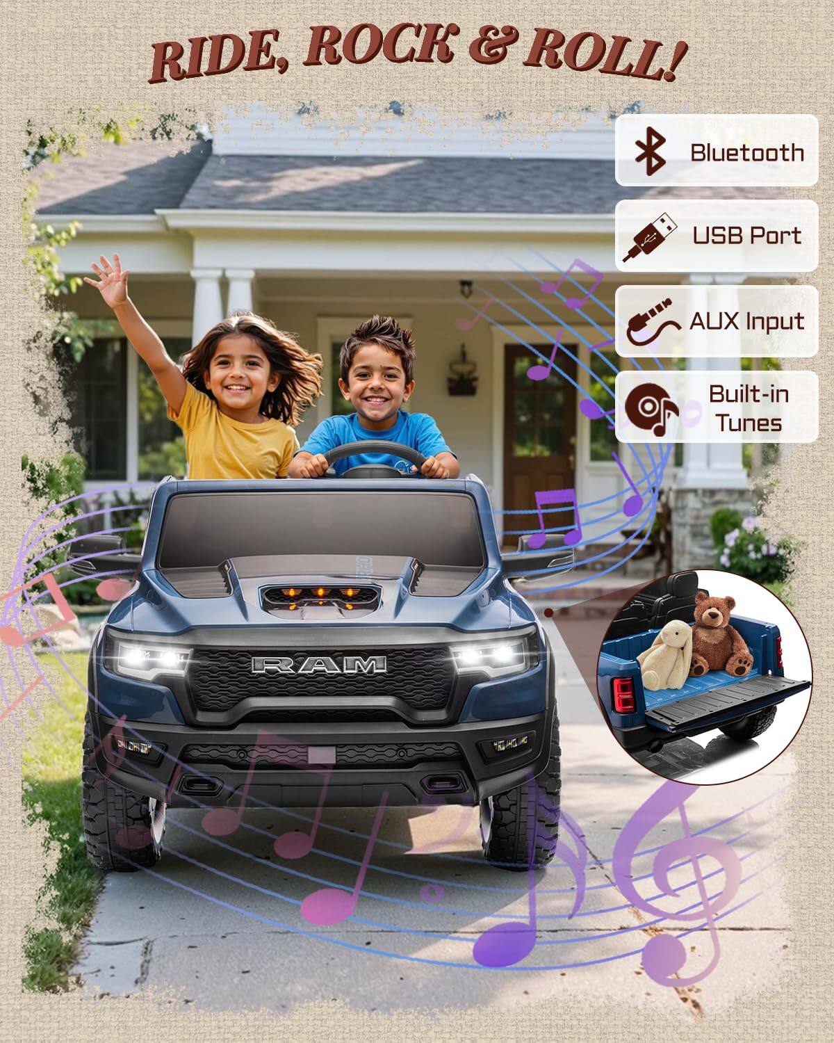 RIDE, ROCK & ROLL!  
- Bluetooth  
- USB Port  
- AUX Input  
- Built-in Tunes