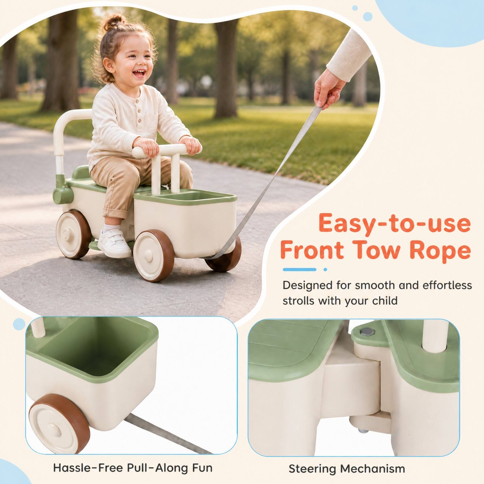 Easy-to-use Front Tow Rope  
Designed for smooth and effortless strolls with your child  

Hassle-Free Pull-Along Fun  

Steering Mechanism