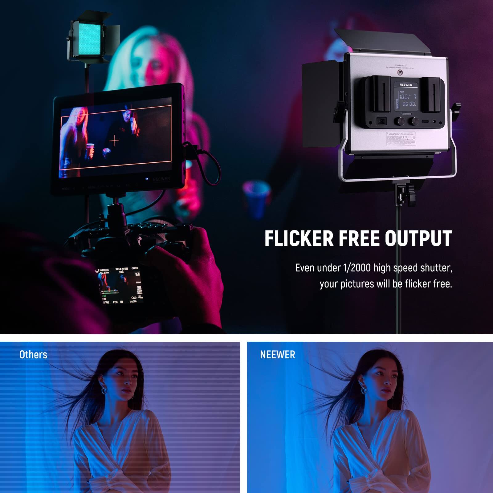 S1 S5 500 4 + MEWER FLICKER FREE OUTPUT - - - S - El - i - i ... -- Even under 1/2000 high speed shutter, your pictures will be flicker free. Others NEEWER

FLICKER FREE OUTPUT

Even under 1/2000 high speed shutter, your pictures will be flicker free.

Others

NEEWER