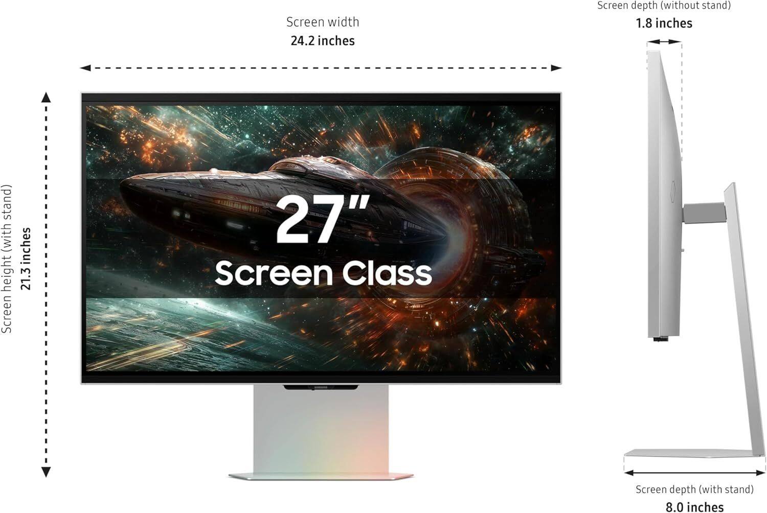Screen width: 24.2 inches  
Screen height: 21.3 inches  
Screen depth (without stand): 1.8 inches  
Screen depth (with stand): 8.0 inches