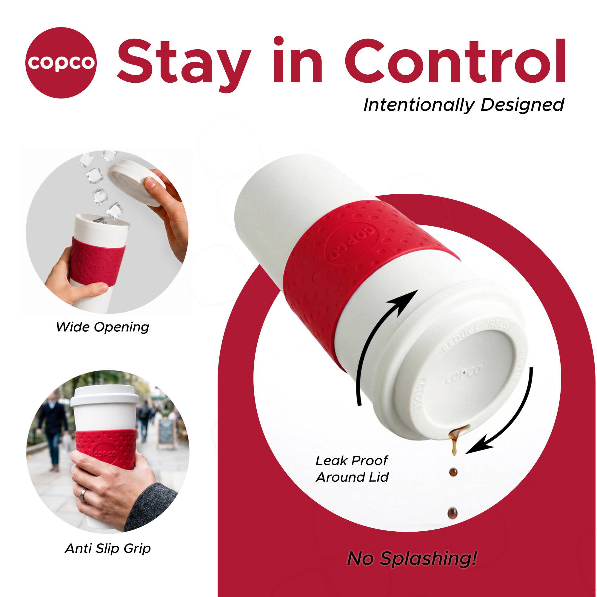 copco Stay in Control  
Intentionally Designed

COPCO

Wide Opening  
Leak Proof Around Lid  
REDUCE VOLOSE  
Anti Slip Grip  
No Splashing!