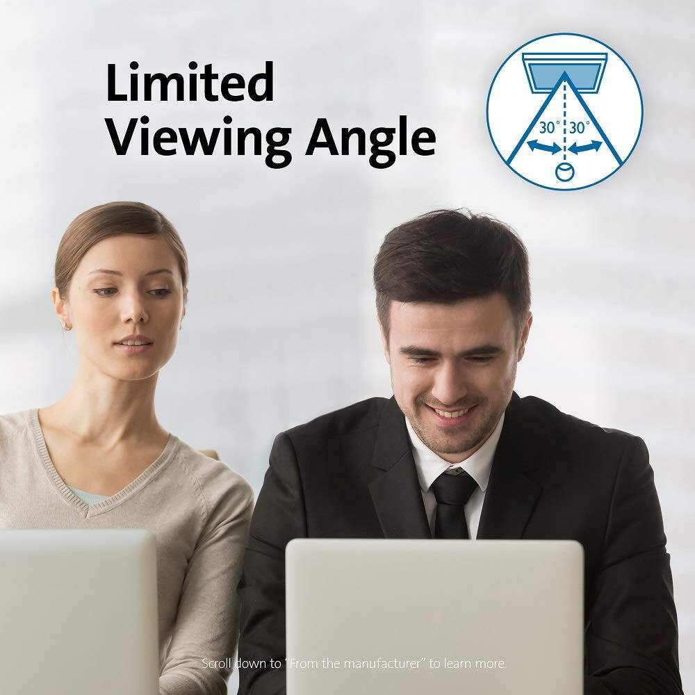 Limited Viewing Angle 30° 30°

Scroll down to "From the manufacturer" to learn more.