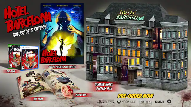 Hotel Barcelona Collector's Edition
Ajx Howard Gwendolyn Walker Benicio Lucas
Hotel Barcelona
The Game
Hotel Barcelona
24x36 Vintage Movie Poster
Hotel Barcelona
Art Book
Bloody Ear
Custom Hotel Display Box
Pre-Order Now
PS5 Xbox One
Nighthawk Cult Interactive
The Game
Art Book
Bloody Ear
Custom Hotel Display Box
Not Final - M (Mature 17+)