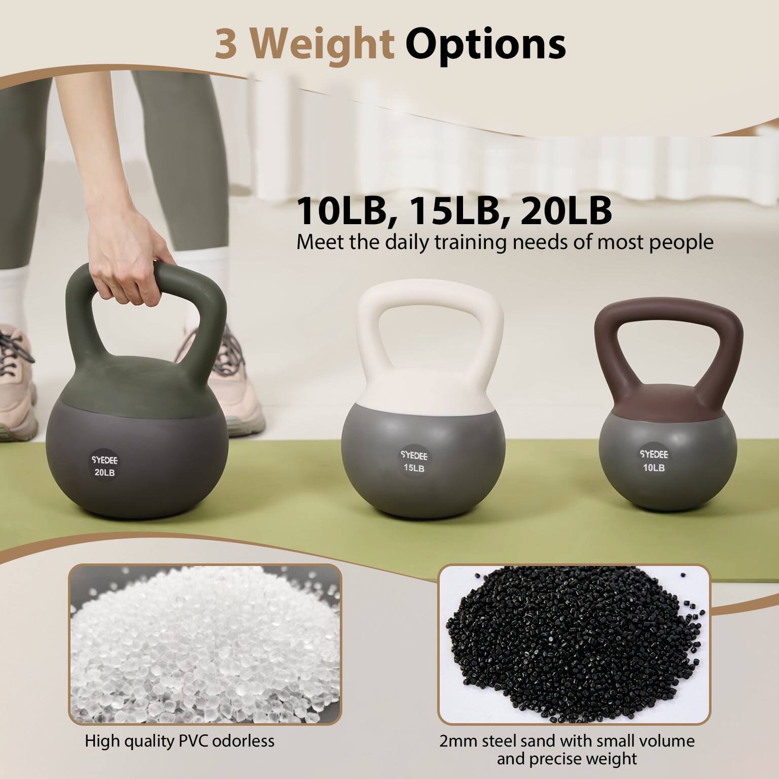 3 Weight Options  
10LB, 15LB, 20LB  
Meet the daily training needs of most people  

SYDEE 20LB  
SYDEE 15LB  
SYDEE 10LB  

High quality PVC odorless  
2mm steel sand with small volume and precise weight