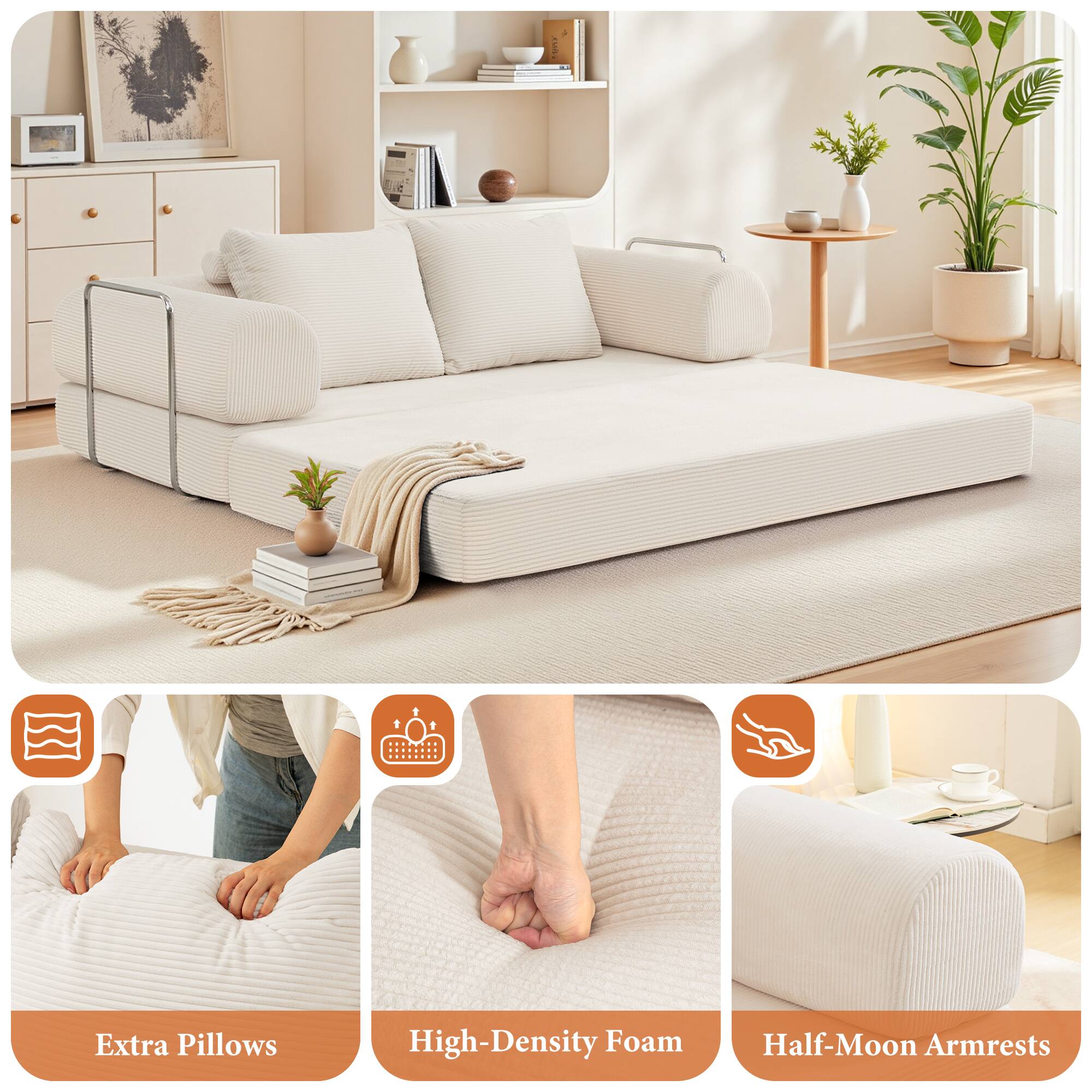 Extra Pillows  
High-Density Foam  
Half-Moon Armrests