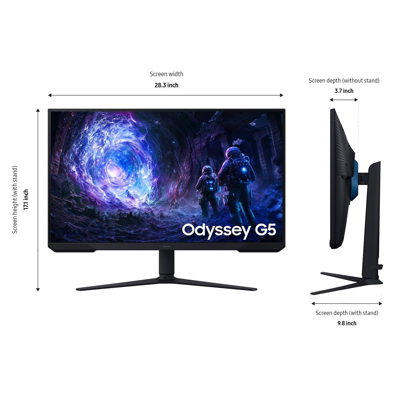 Screen width: 28.3 inches
Screen depth (without stand): 3.7 inches
Screen depth (with stand): 9.8 inches
Screen height: 17.1 inches
Odyssey G5