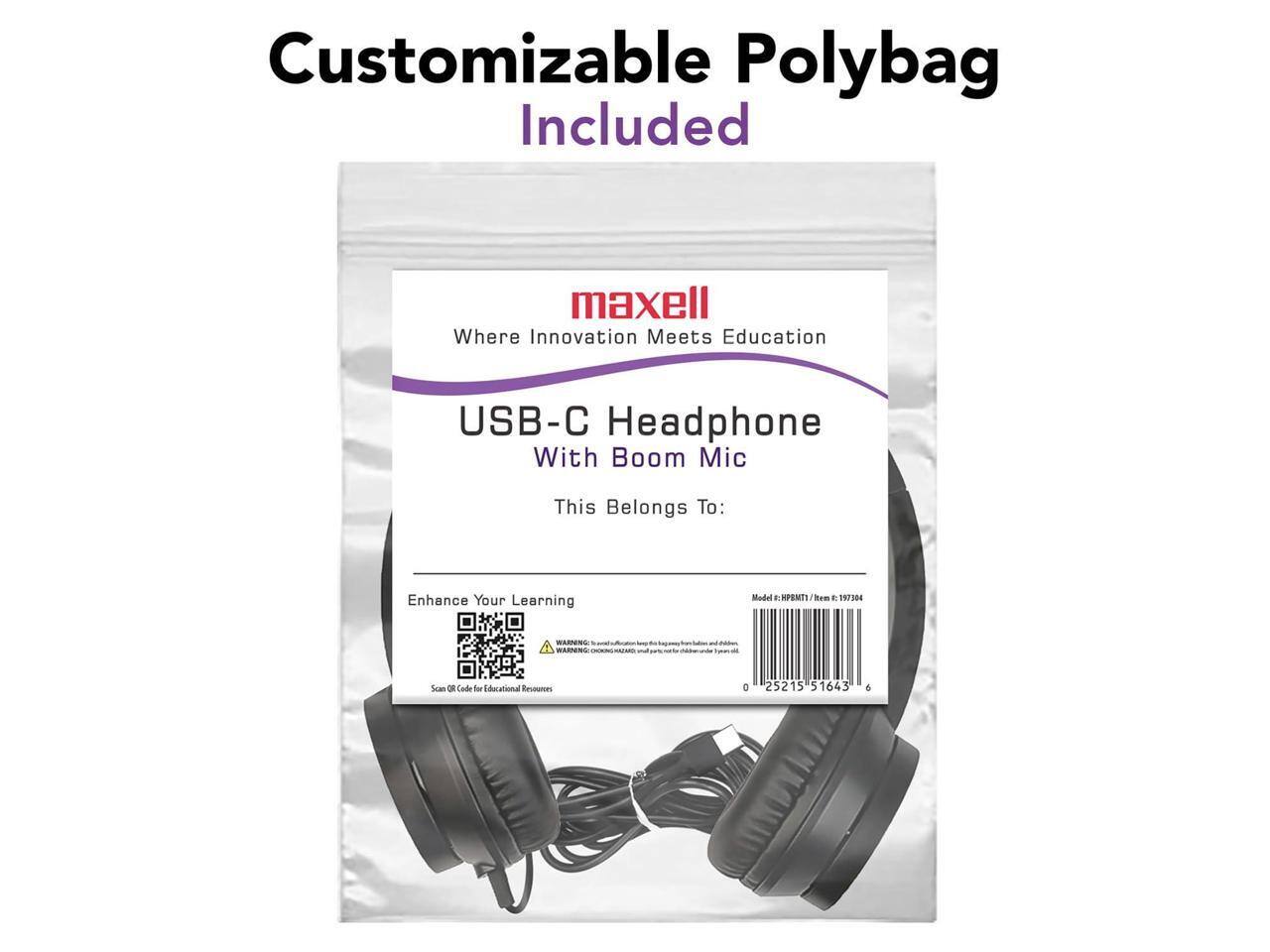 Customizable Polybag Included  
maxell  
Where Innovation Meets Education  
USB-C Headphone With Boom Mic  
This Belongs To: Enhance Your Learning  
Model: HPEMTS Rew. 197304  
WARNEN  
RAN  
Suan OR  
Code da decational Ersounes  
25215 51643 6