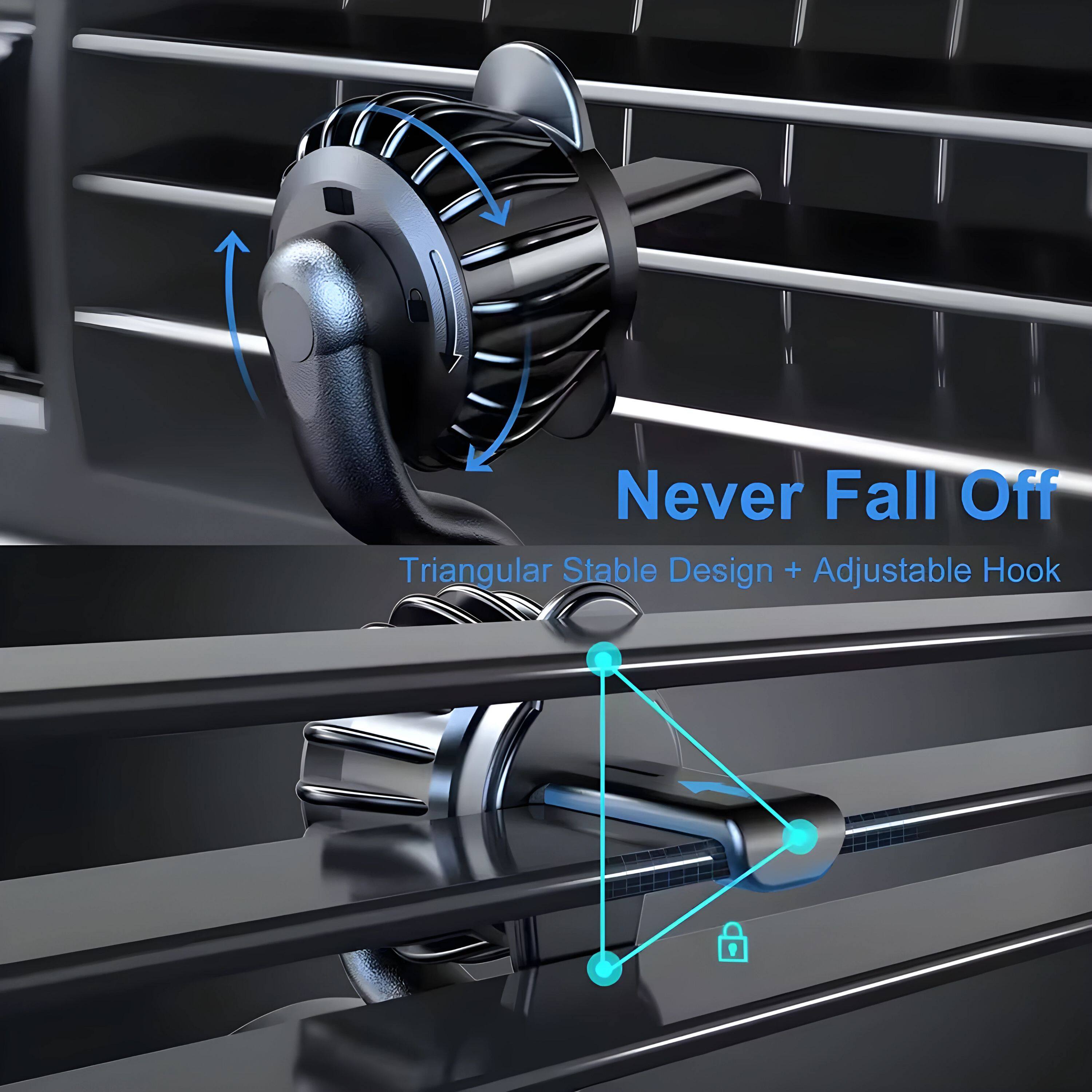 Never Fall Off  
Triangular Stable Design + Adjustable Hook