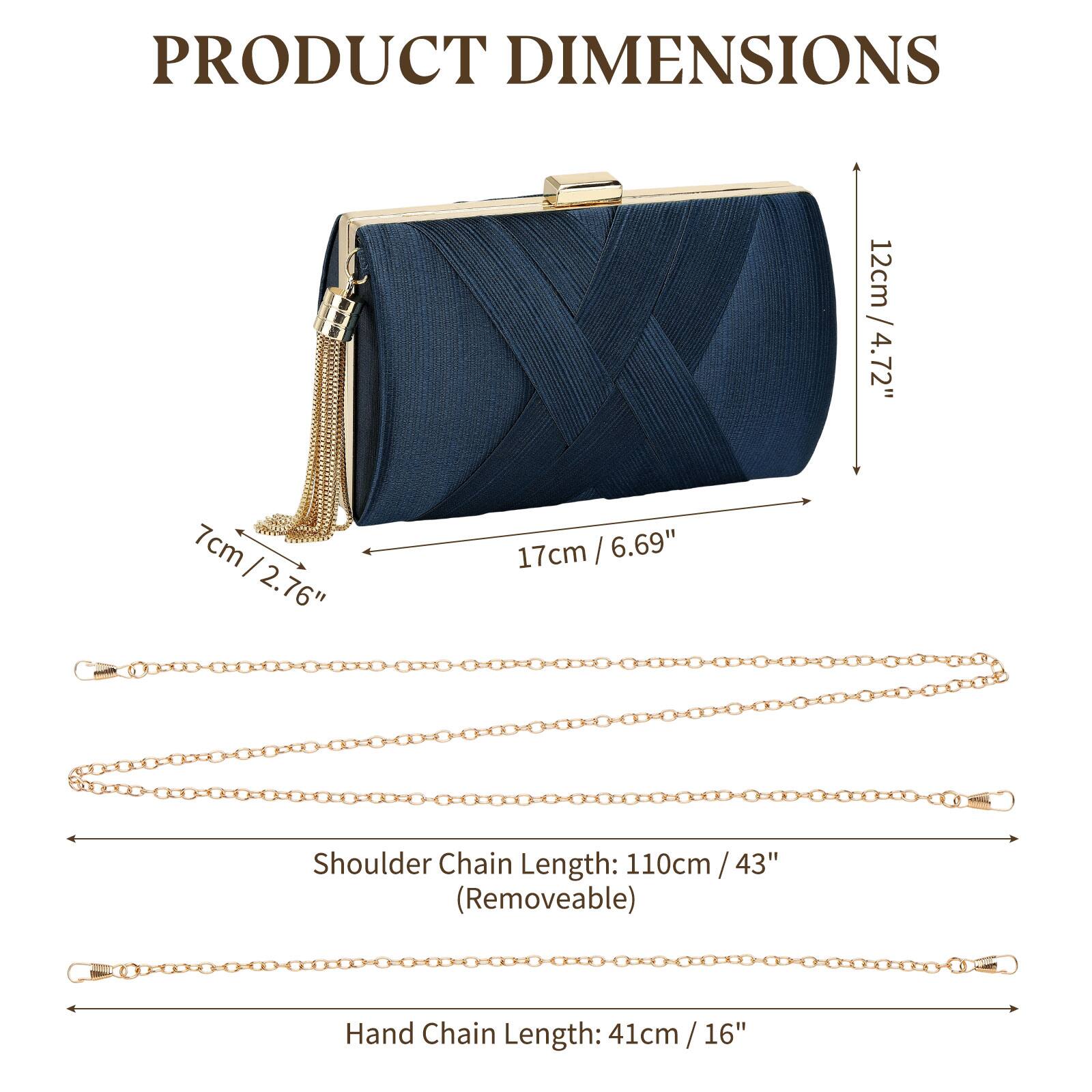 PRODUCT DIMENSIONS

- Width: 7cm / 2.76"
- Height: 12cm / 4.72"
- Depth: 17cm / 6.69"

Shoulder Chain Length: 110cm / 43" (Removable)

Hand Chain Length: 41cm / 16"