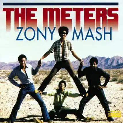 THE METERS
ZONY MASH