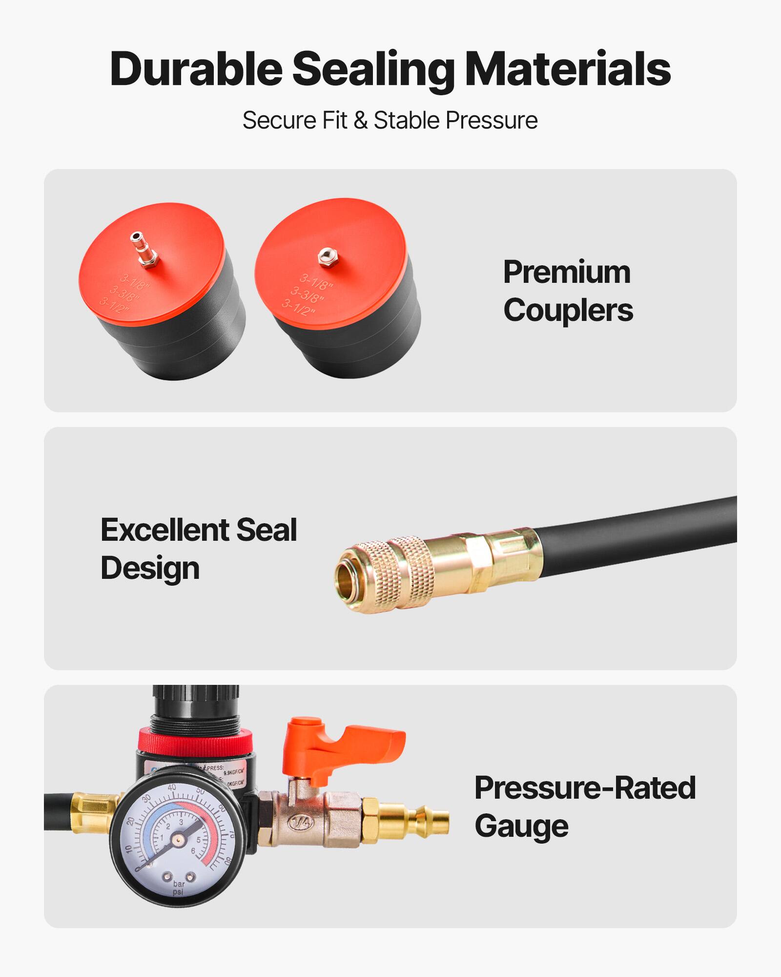 Durable Sealing Materials  
Secure Fit & Stable Pressure  

Premium Couplers  

Excellent Seal Design  

Pressure-Rated Gauge