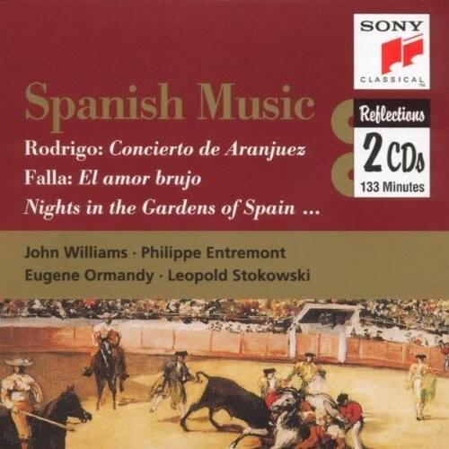 **SONY CLASSICAL**

**Spanish Music Reflections**

**Rodrigo: Concierto de Aranjuez**  
**Falla: El amor brujo**  
**Nights in the Gardens of Spain ...**

**2 CDs**  
**133 Minutes**

**John Williams • Philippe Entremont**  
**Eugene Ormandy • Leopold Stokowski**
