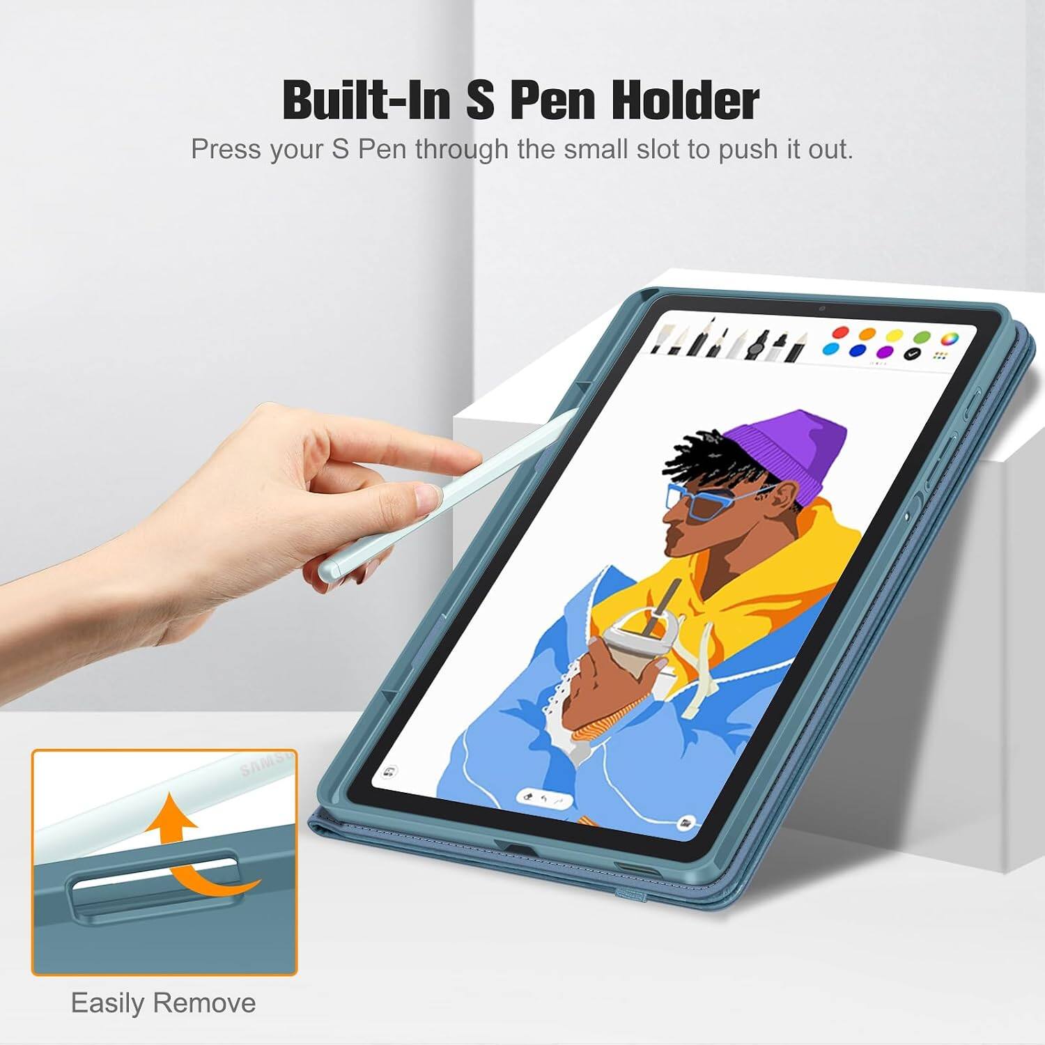 Built-In S Pen Holder  
Press your S Pen through the small slot to push it out.  
Easily Remove