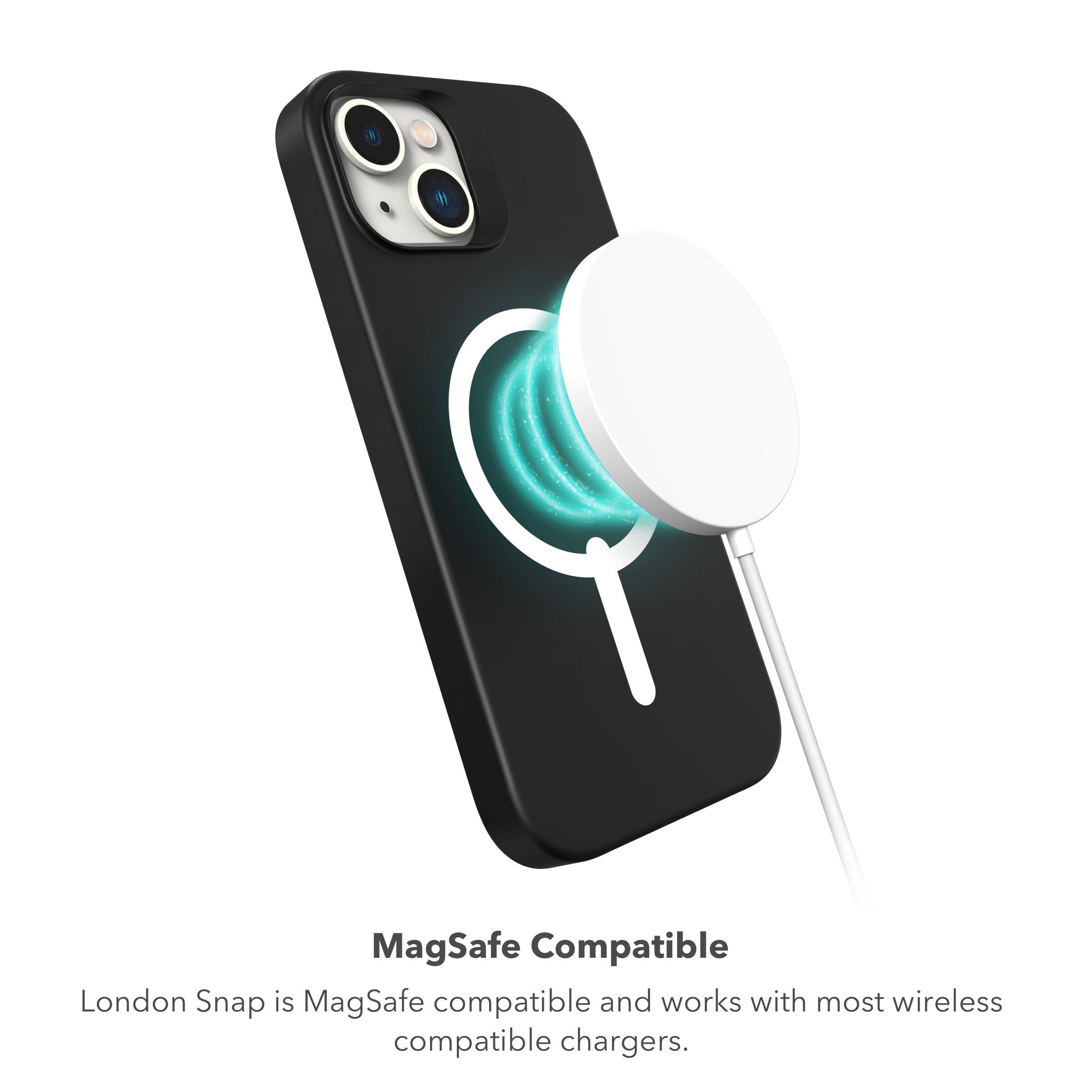 MagSafe Compatible London Snap is MagSafe compatible and works with most wireless compatible chargers.