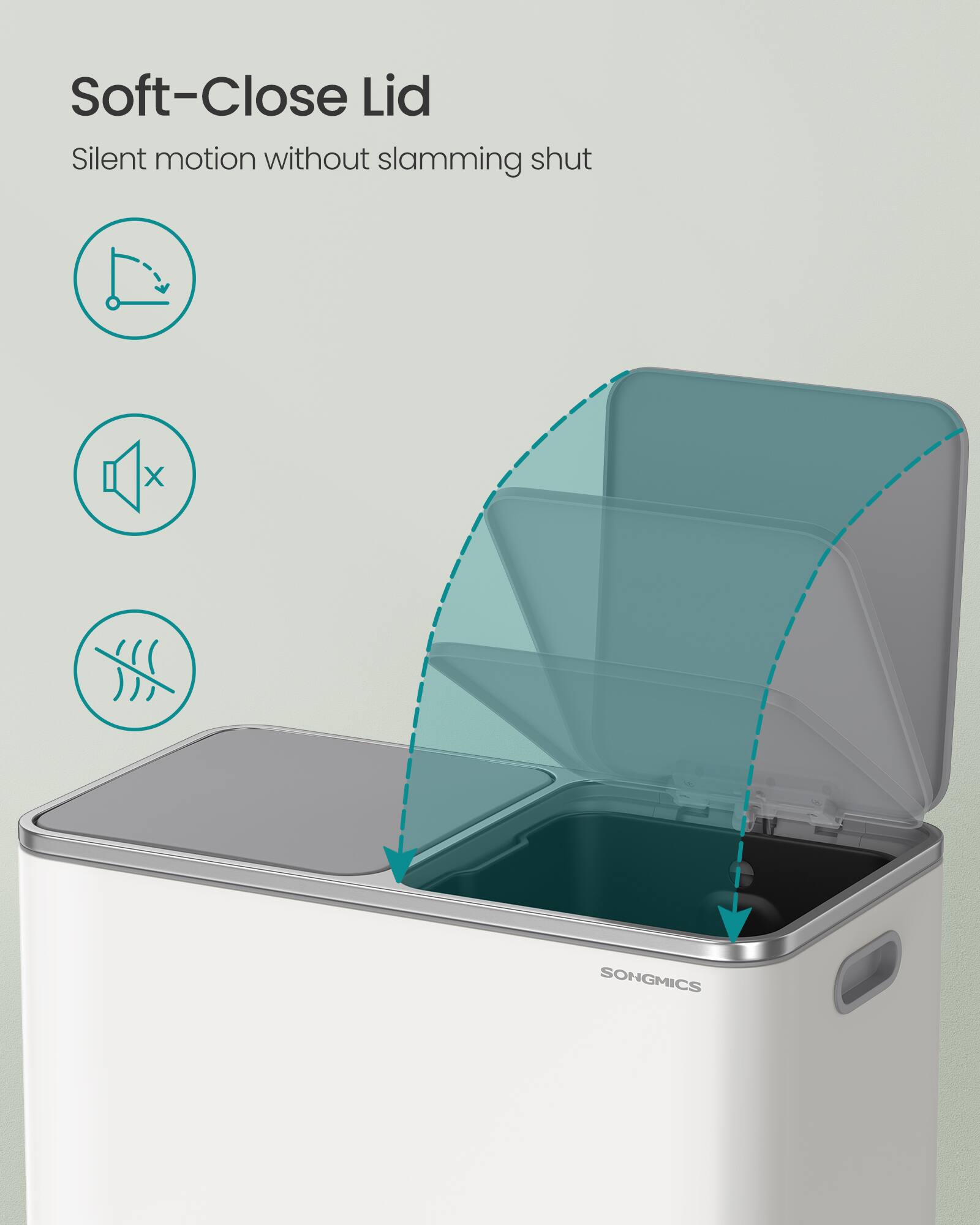 Soft-Close Lid  
Silent motion without slamming shut  
SONGMICS