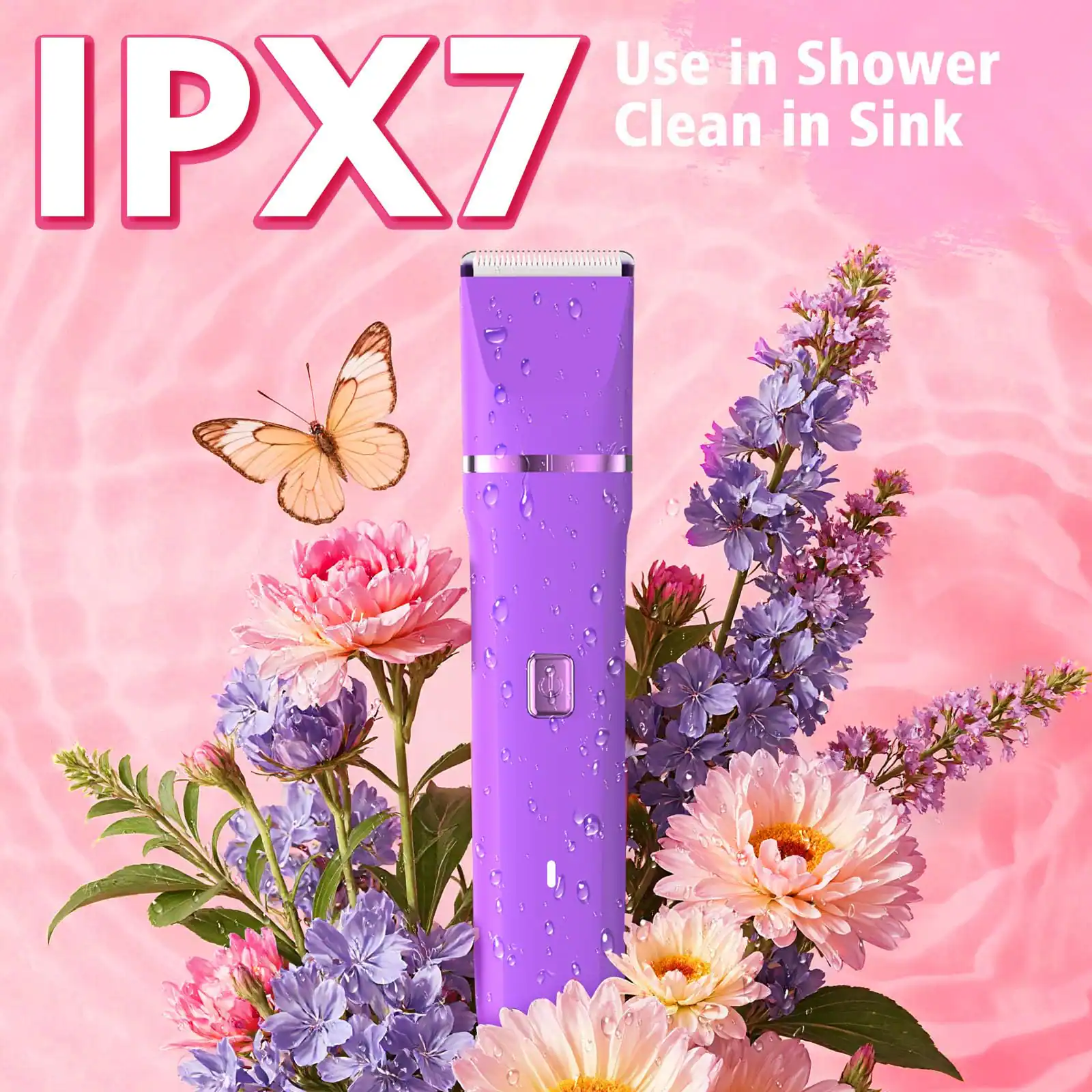 IPX7  
Use in Shower  
Clean in Sink