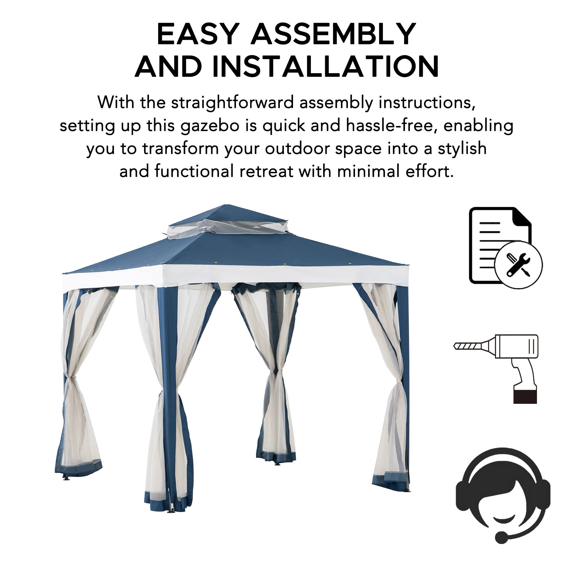 EASY ASSEMBLY AND INSTALLATION

With the straightforward assembly instructions, setting up this gazebo is quick and hassle-free, enabling you to transform your outdoor space into a stylish and functional retreat with minimal effort.