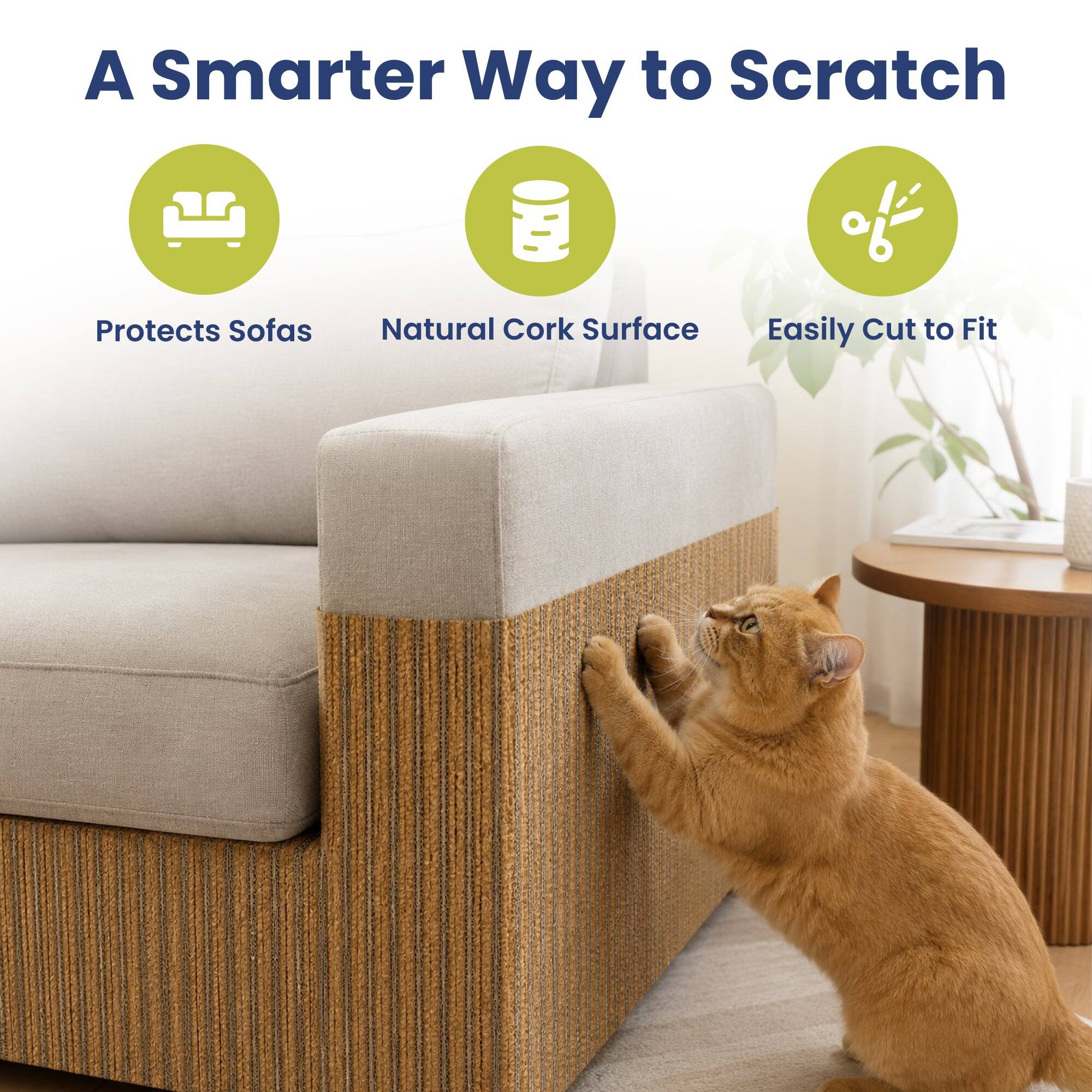 A Smarter Way to Scratch

- Protects Sofas
- Natural Cork Surface
- Easily Cut to Fit