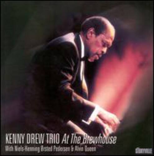 KENNY DREW TRIO  
At The Brewhouse  
With Wels-Henning Bosted Pedersen & Alvin Queen