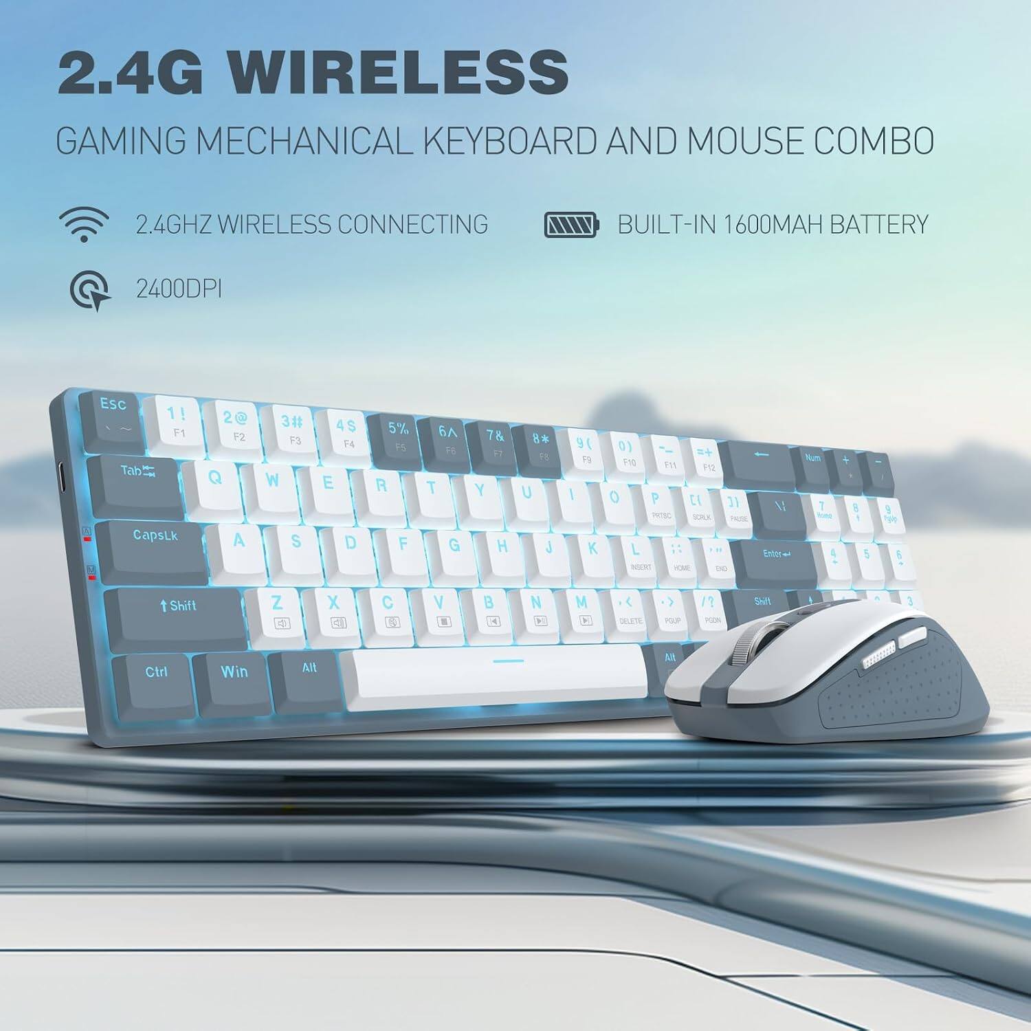 2.4G WIRELESS GAMING MECHANICAL KEYBOARD AND MOUSE COMBO

2.4GHZ WIRELESS CONNECTING
BUILT-IN 1600MAH BATTERY
2400DPI

Esc 1! F1 Tab f CapsLk
2 F2 Q A
3# F3 W S
4$ F4 E D
5% F5 R F
6^ F6 T G
7& F7 Y H
8* F8 U J
9( F9 I K
0 F10 O P
11 F12
SCRLK L
1 oeq
2 5
3 6
Shift
Z
X
C
V
B
4 N
M
) DELETE
POUP
12 POON
Shift
Ctrl
Win
Alt
Alt