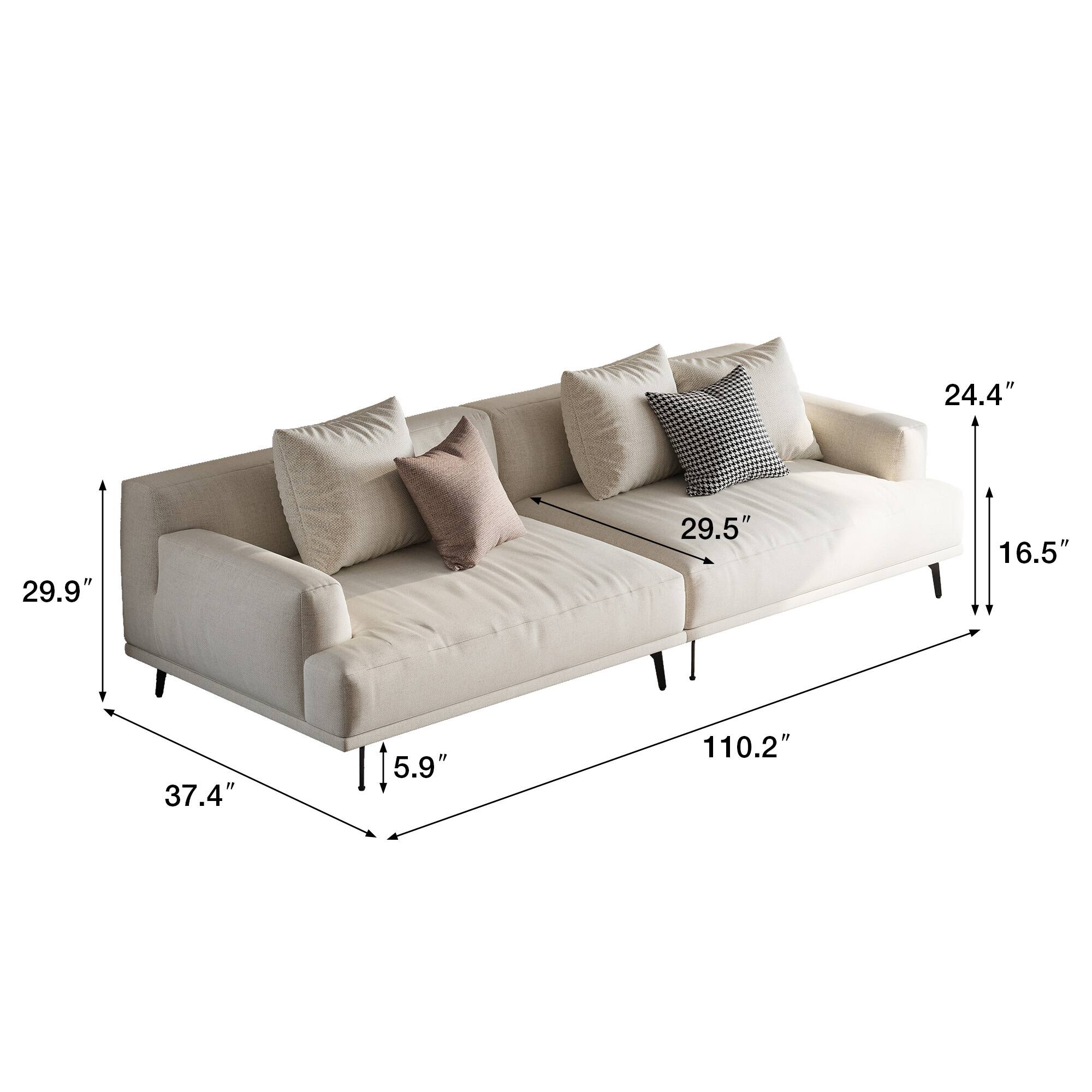 - Length: 110.2"
- Width: 37.4"
- Height: 29.9"
- Seat Height: 5.9"
- Seat Depth: 29.5"
- Arm Height: 24.4"
- Arm Width: 16.5"
