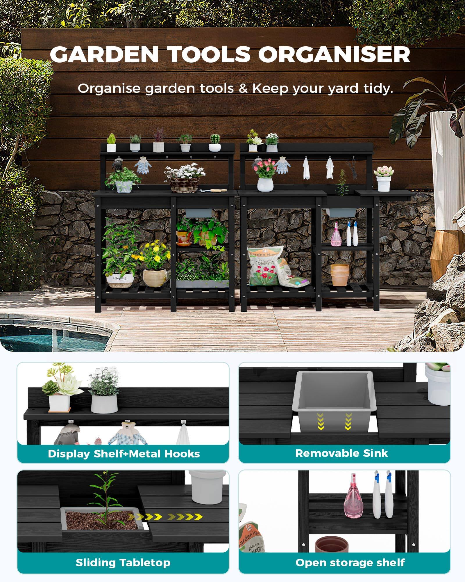 GARDEN TOOLS ORGANISER  
Organise garden tools & Keep your yard tidy.  

- Display Shelf + Metal Hooks  
- Sliding Tabletop  
- Removable Sink  
- Open storage shelf