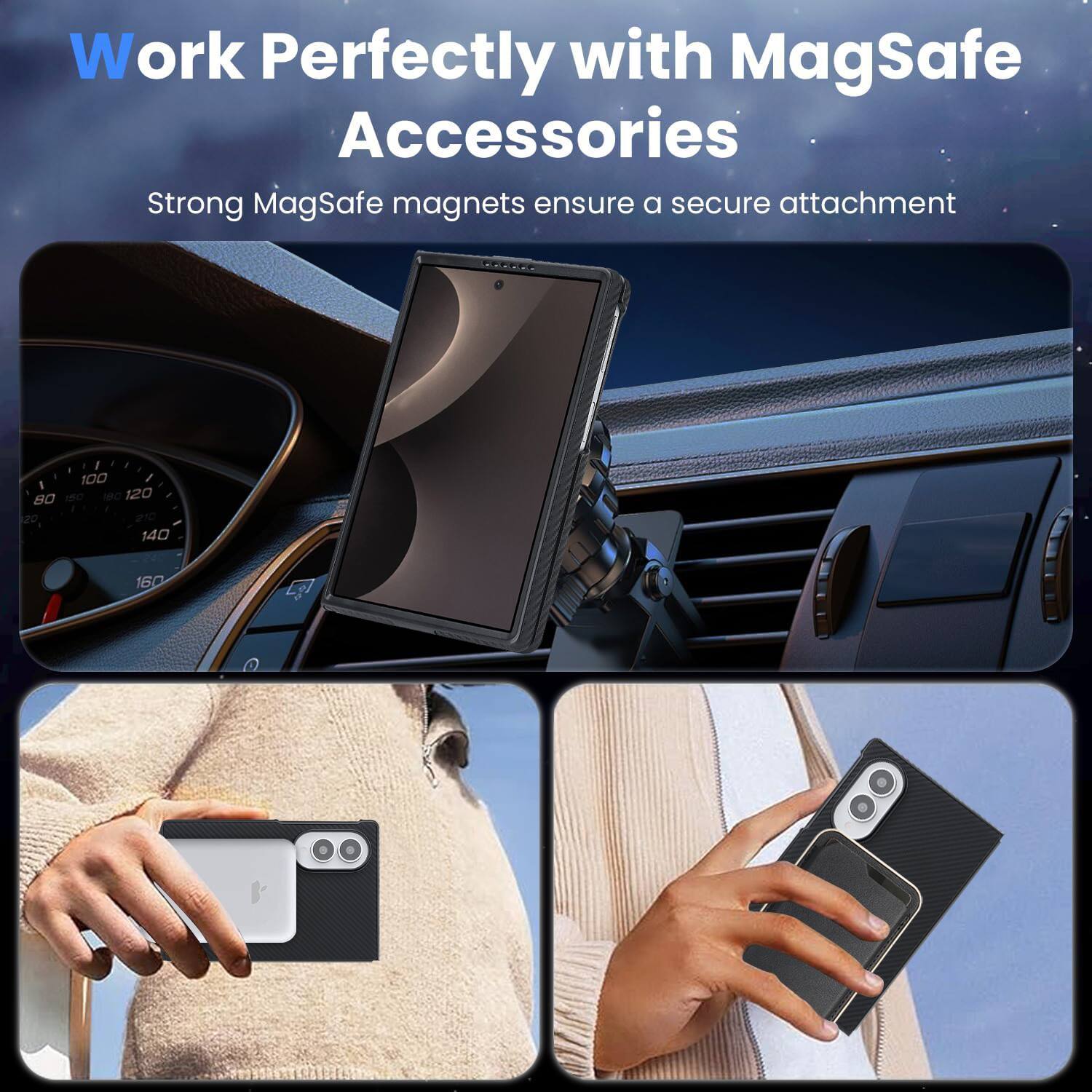Work Perfectly with MagSafe Accessories  
Strong MagSafe magnets ensure a secure attachment