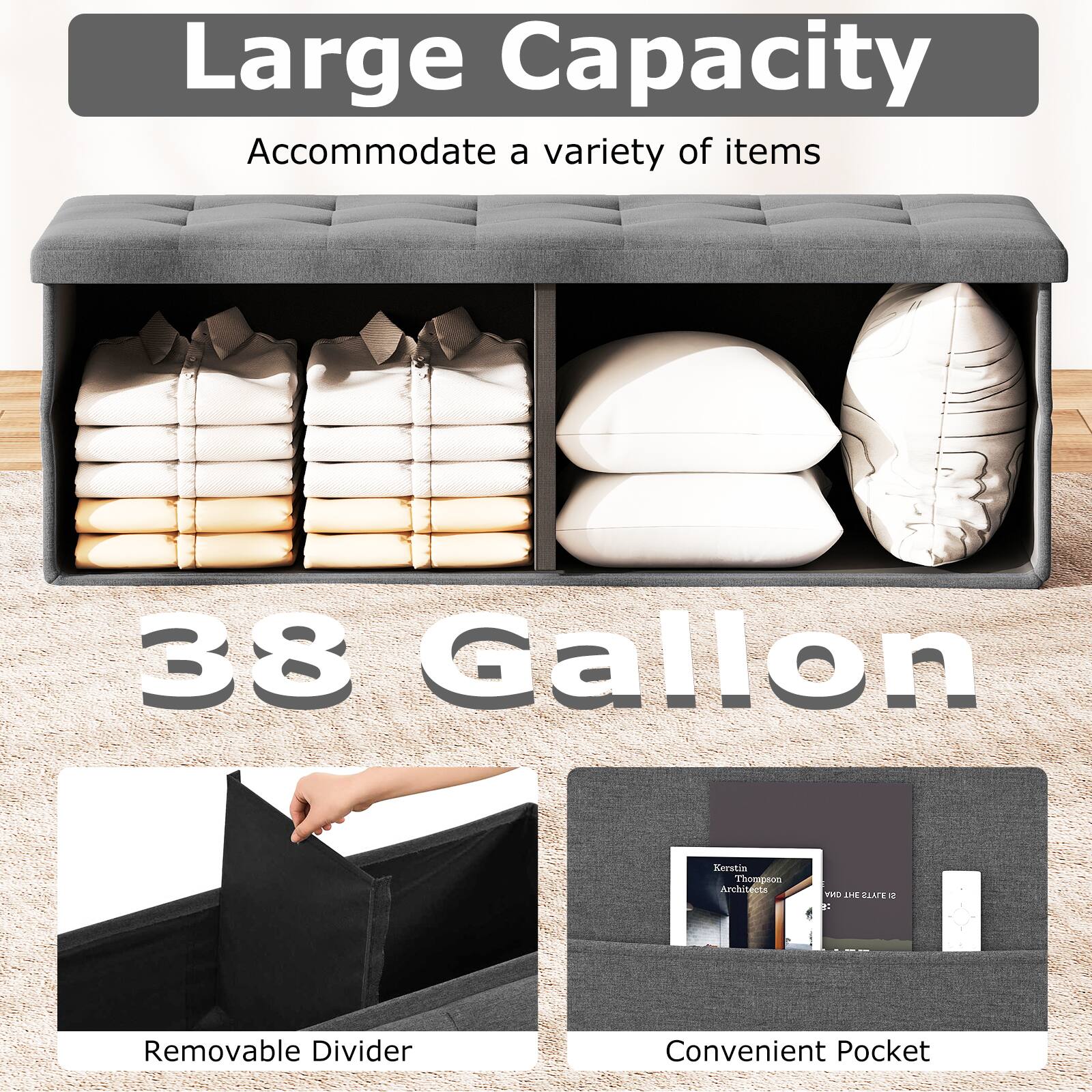Large Capacity  
Accommodate a variety of items  

38 Gallon  

Removable Divider  
Convenient Pocket