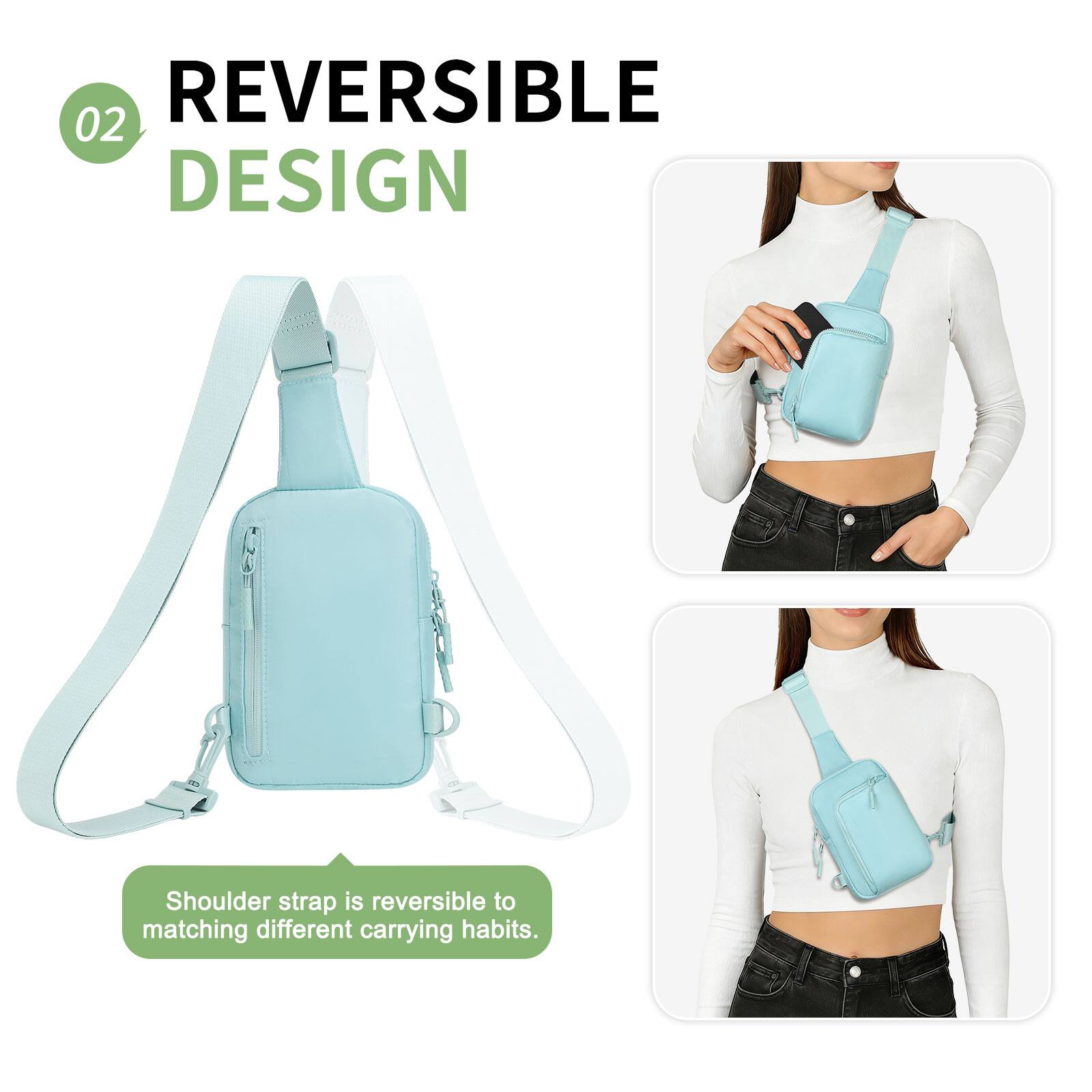 REVERSIBLE DESIGN

02

Shoulder strap is reversible to matching different carrying habits.