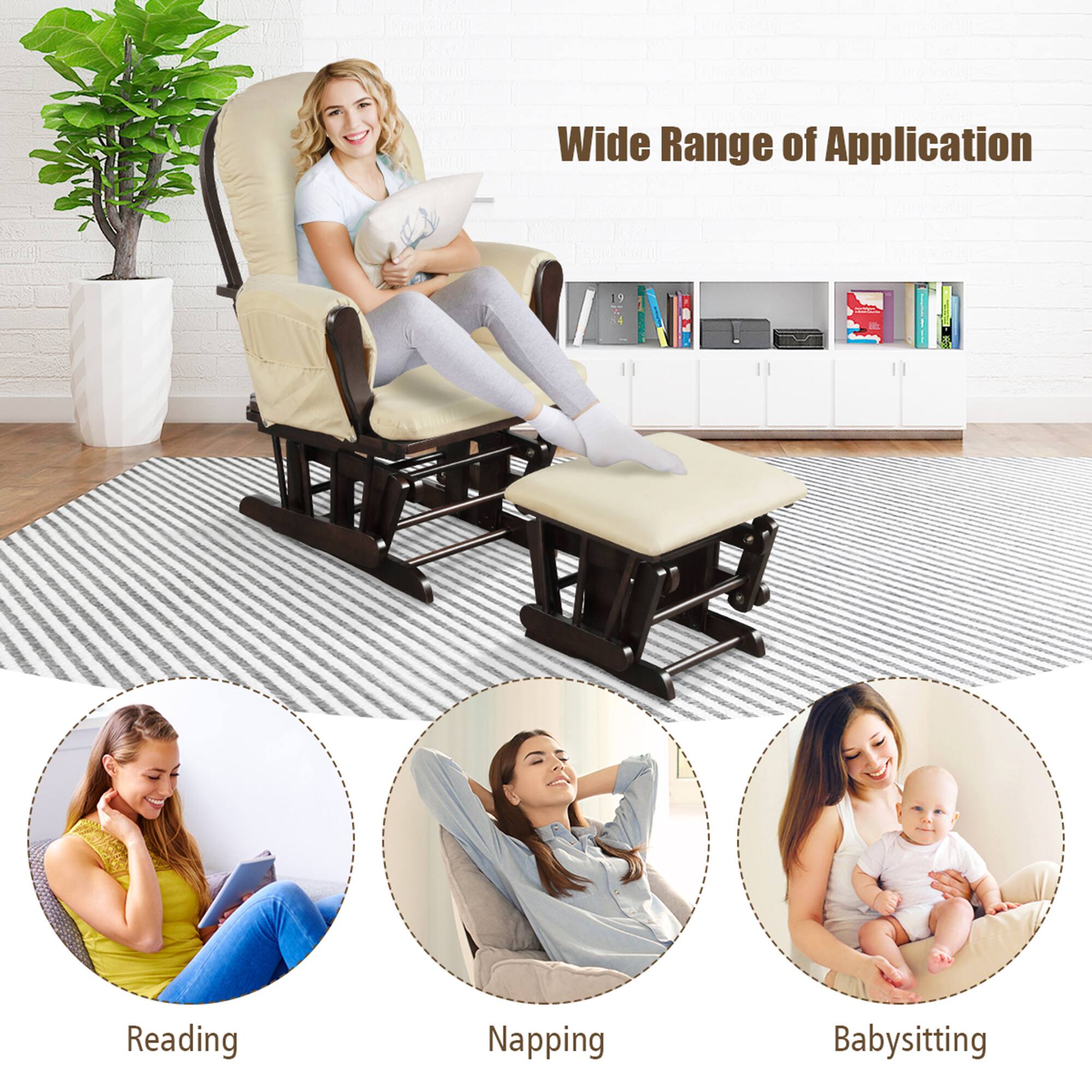 Wide Range of Application

Reading  
Napping  
Babysitting