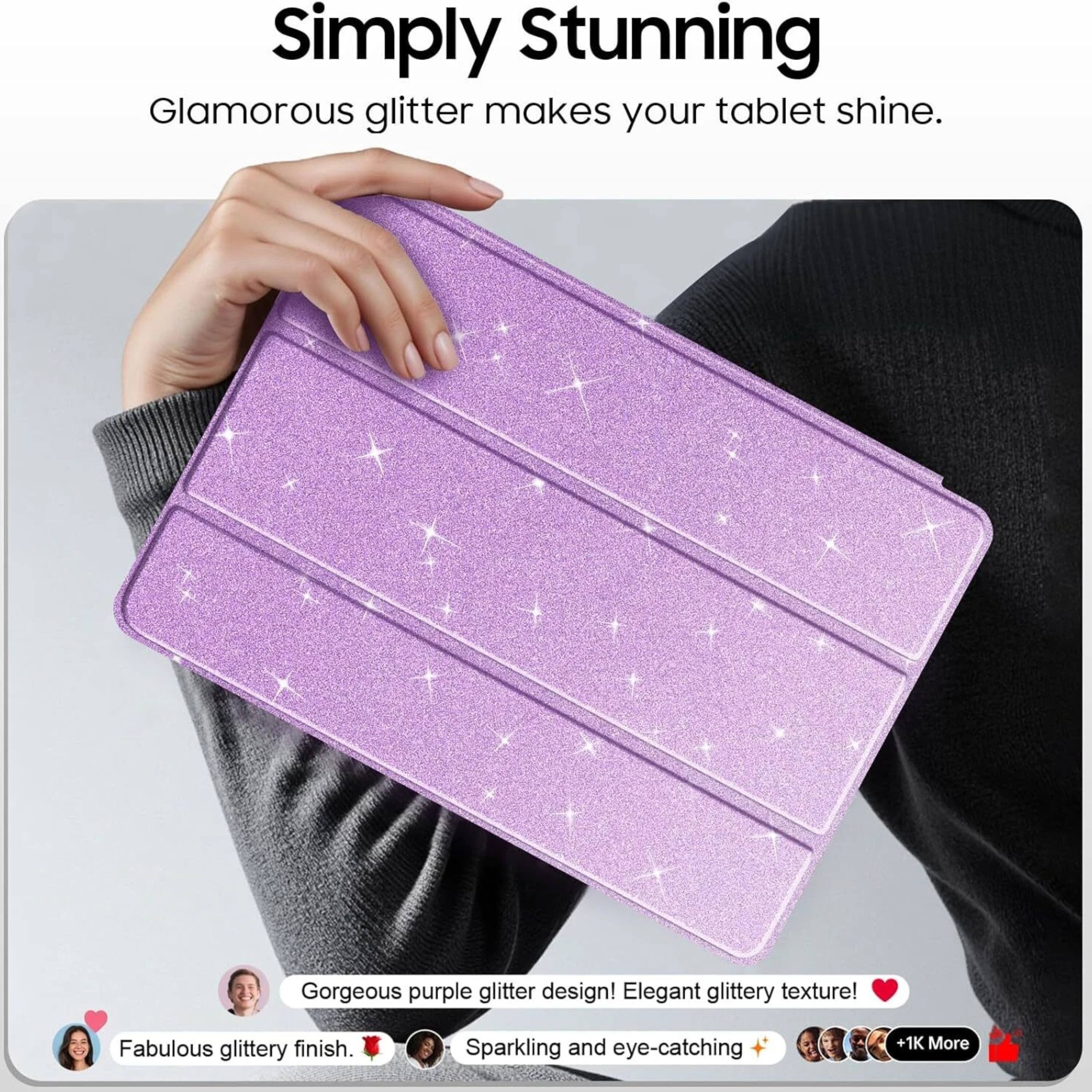 Simply Stunning  
Glamorous glitter makes your tablet shine.

Gorgeous purple glitter design! Elegant glittery texture!  
Fabulous glittery finish.  
Sparkling and eye-catching  

+1K More