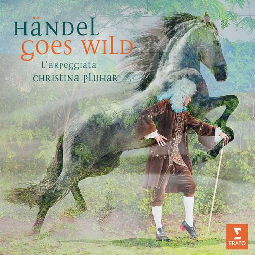 Händel Goes Wild  
L'arpeggiata  
Christina Pluhar  
ERATO