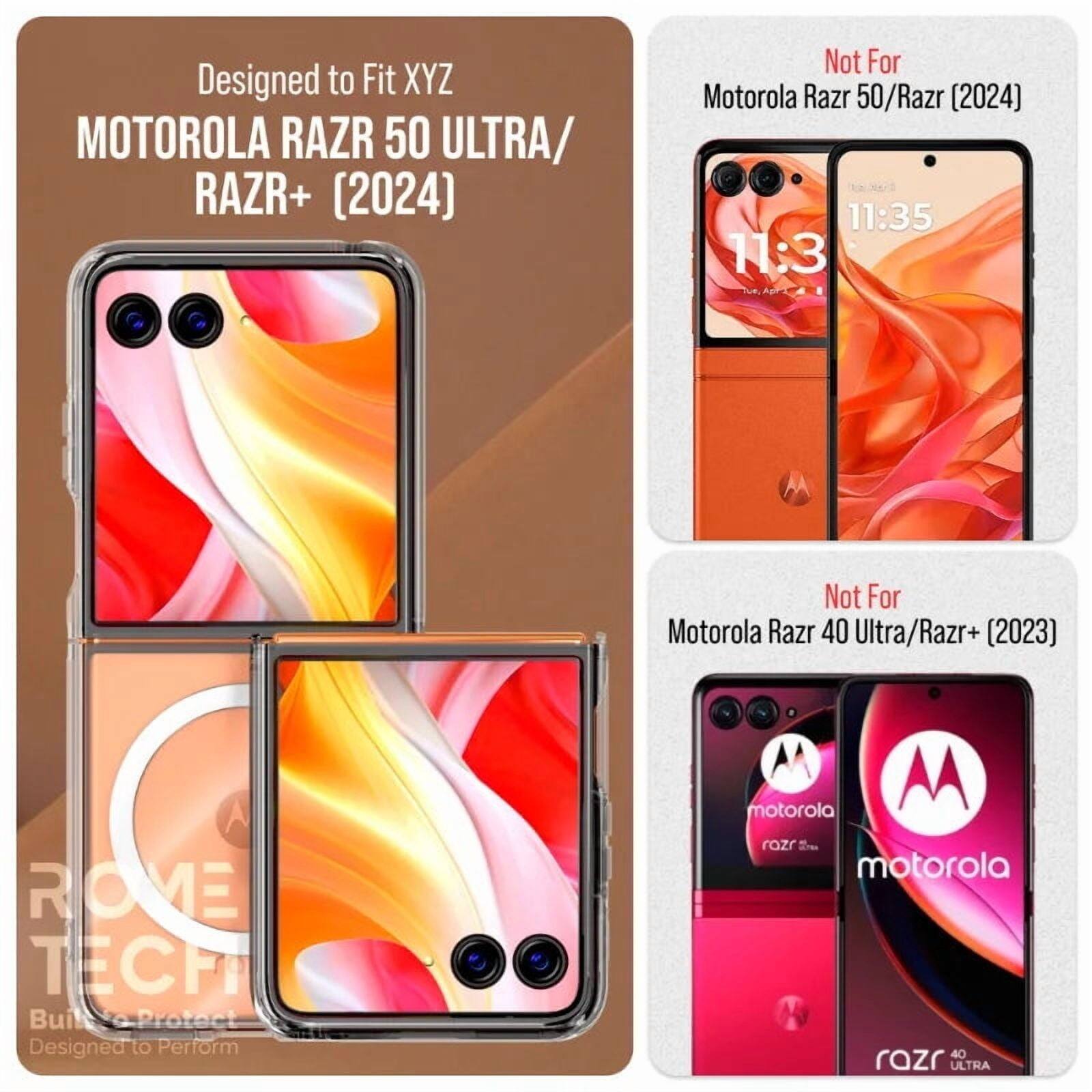 Designed to Fit XYZ MOTOROLA RAZR 50 ULTRA/ RAZR+ (2024)  
Not For Motorola Razr 50/Razr (2024)  
Not For Motorola Razr 40 Ultra/Razr+ (2023)  

motorola ROME TECH  
Built to Protect  
Designed to Perform