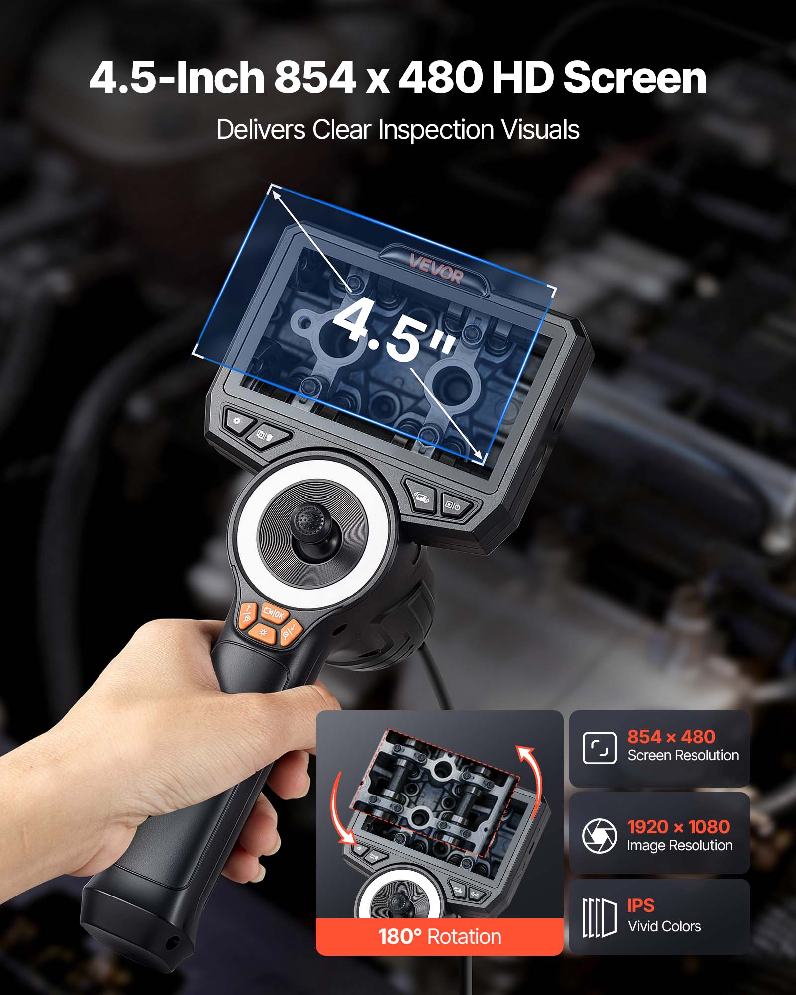 4.5-Inch 854 x 480 HD Screen Delivers Clear Inspection Visuals

VEVOR 4.5" M DVe

854 x 480 Screen Resolution
1920 x 1080 Image Resolution
180° Rotation
IPS
Vivid Colors