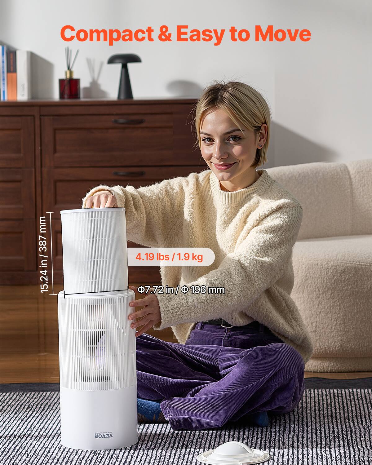 Compact & Easy to Move

4.19 lbs / 1.9 kg

15.24 in / 387 mm

Ø7.72 in / Ø196 mm