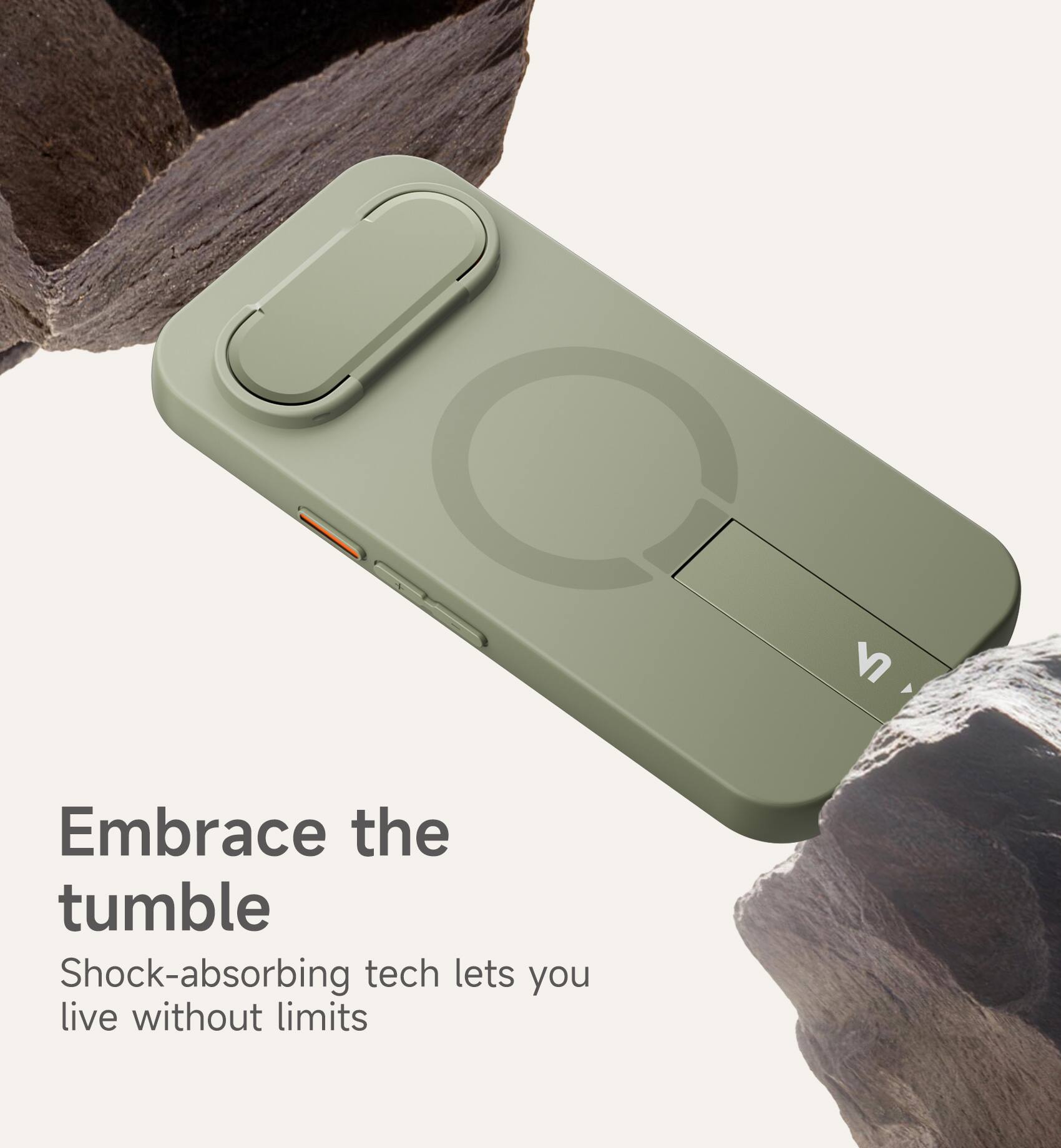 Embrace the tumble  
Shock-absorbing tech lets you live without limits