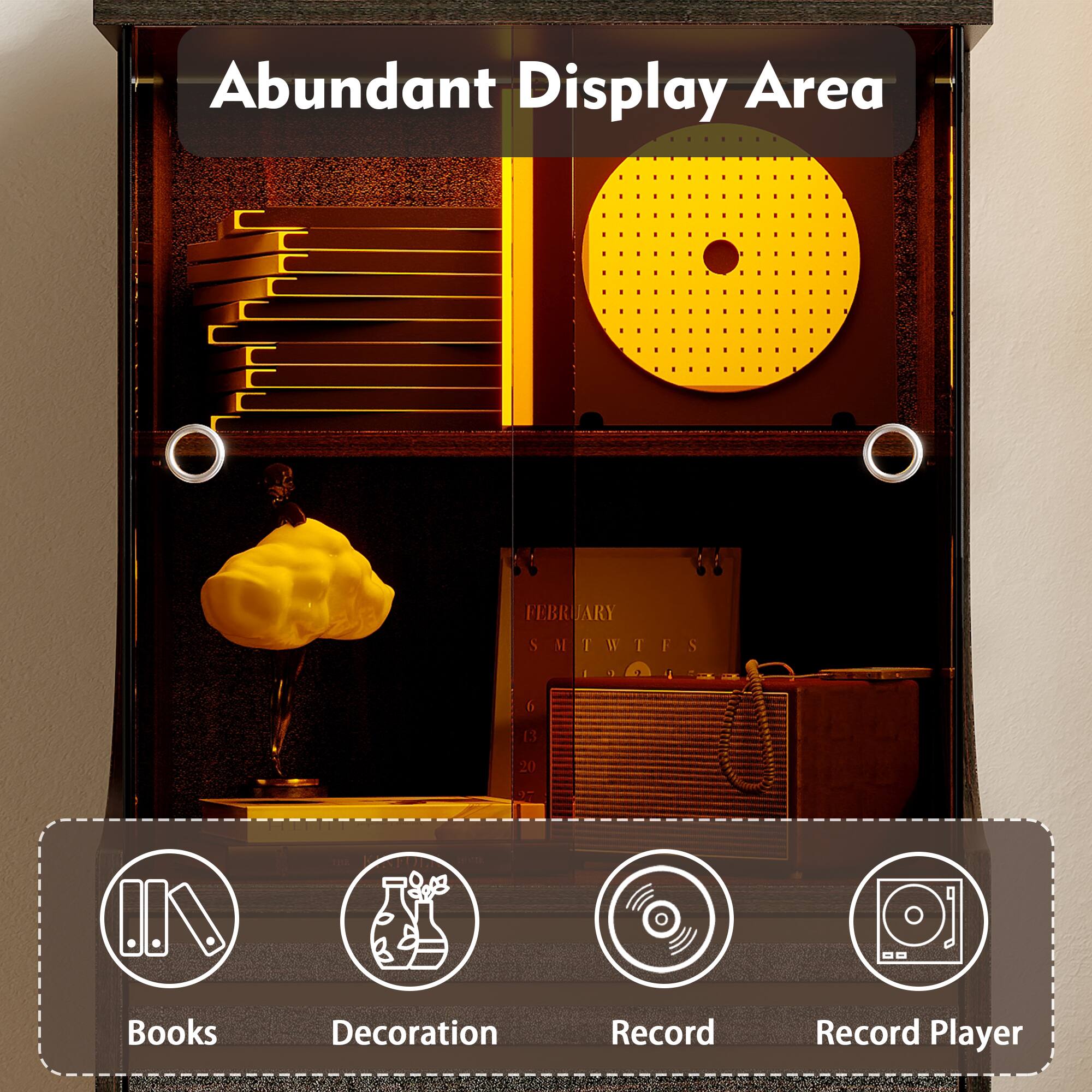 Abundant Display Area

FEBRUARY
MTWTFSS
1 2 3 4 5 6
7 8 9 10 11 12 13
14 15 16 17 18 19 20
21 22 23 24 25 26 27

Books
Decoration
Record
Record Player