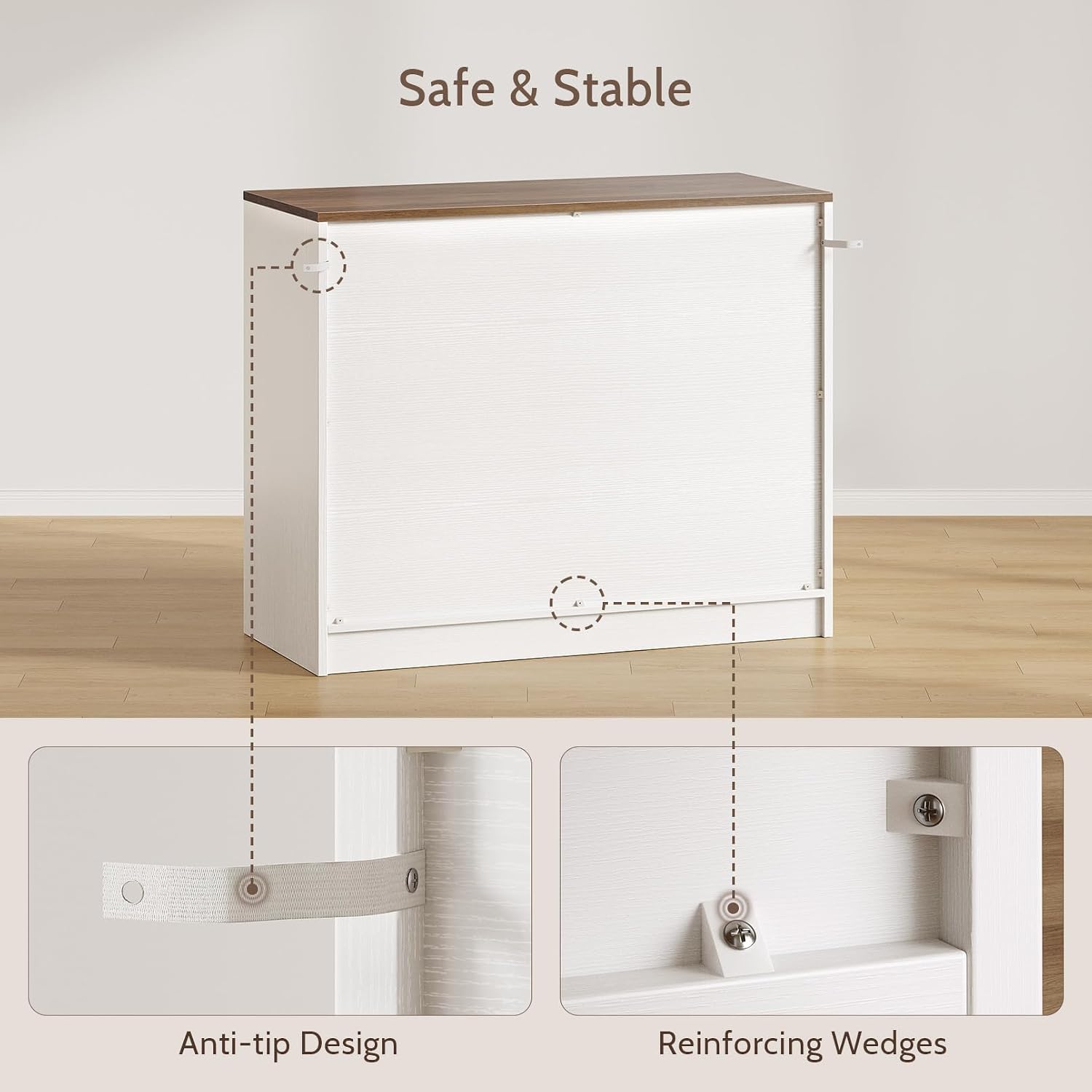 Safe & Stable

Anti-tip Design

Reinforcing Wedges