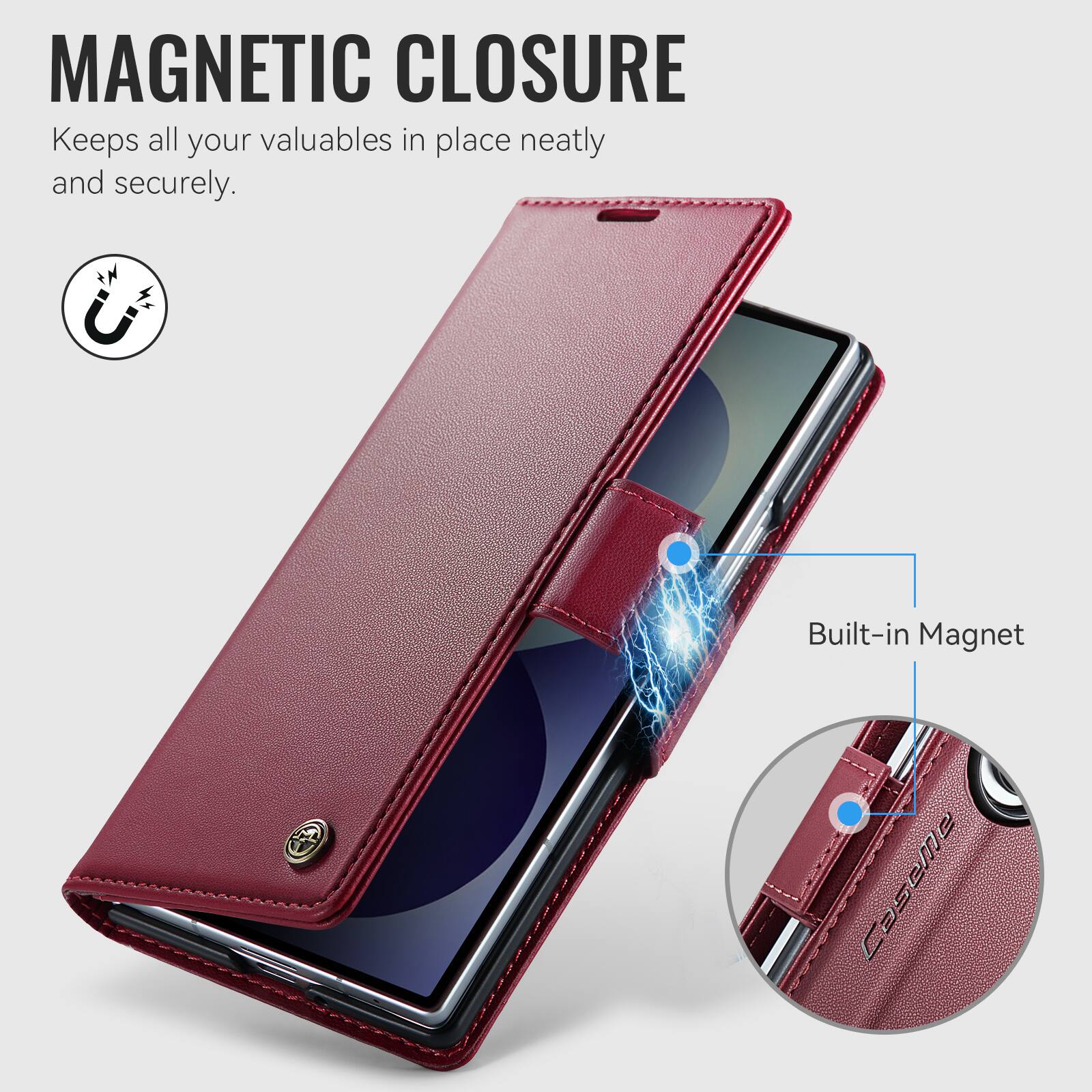 MAGNETIC CLOSURE  
Keeps all your valuables in place neatly and securely.

Built-in Magnet