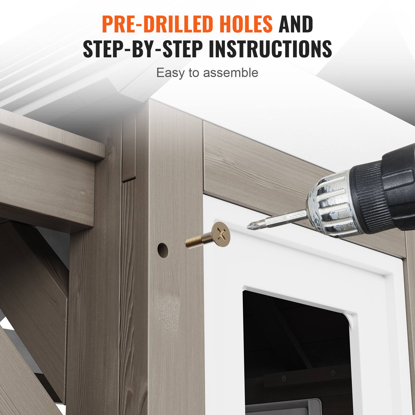 PRE-DRILLED HOLES AND STEP-BY-STEP INSTRUCTIONS  
Easy to assemble