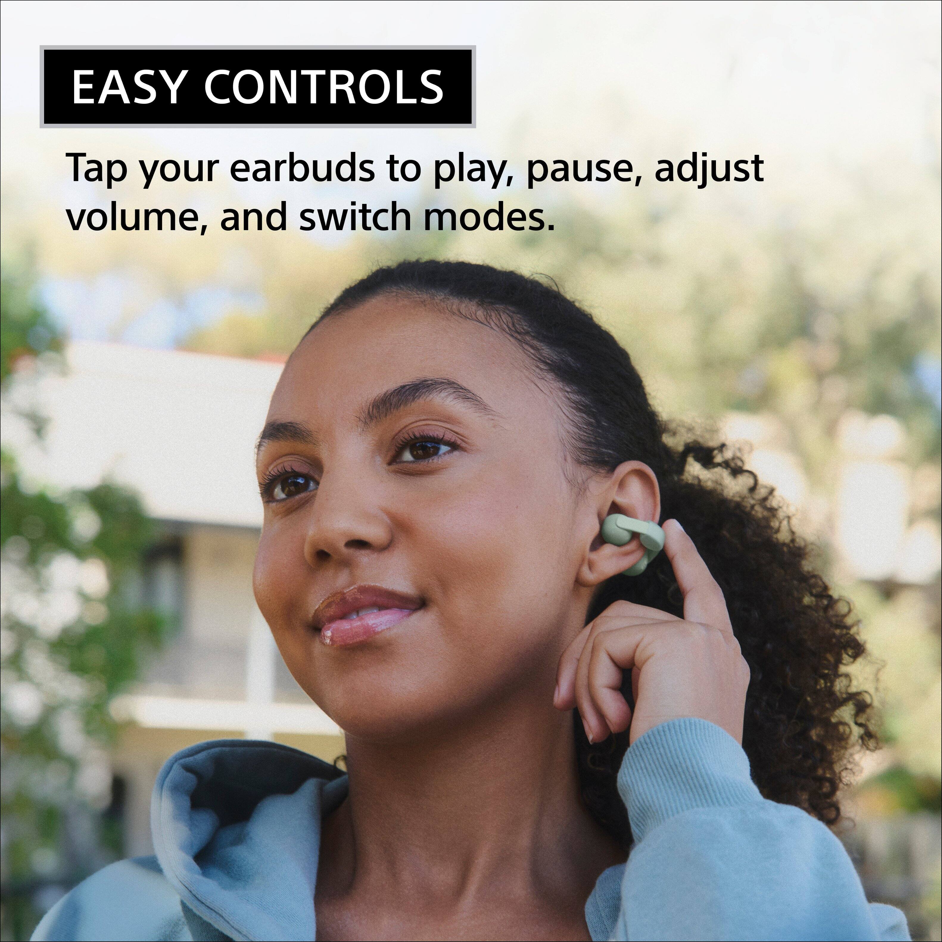 EASY CONTROLS

Tap your earbuds to play, pause, adjust volume, and switch modes.
