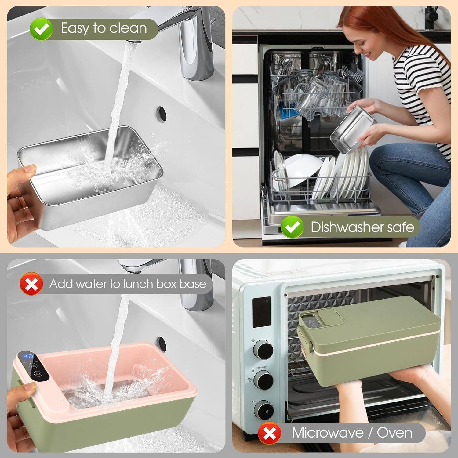 - Easy to clean
- Dishwasher safe
- Add water to lunch box base
- Microwave / Oven