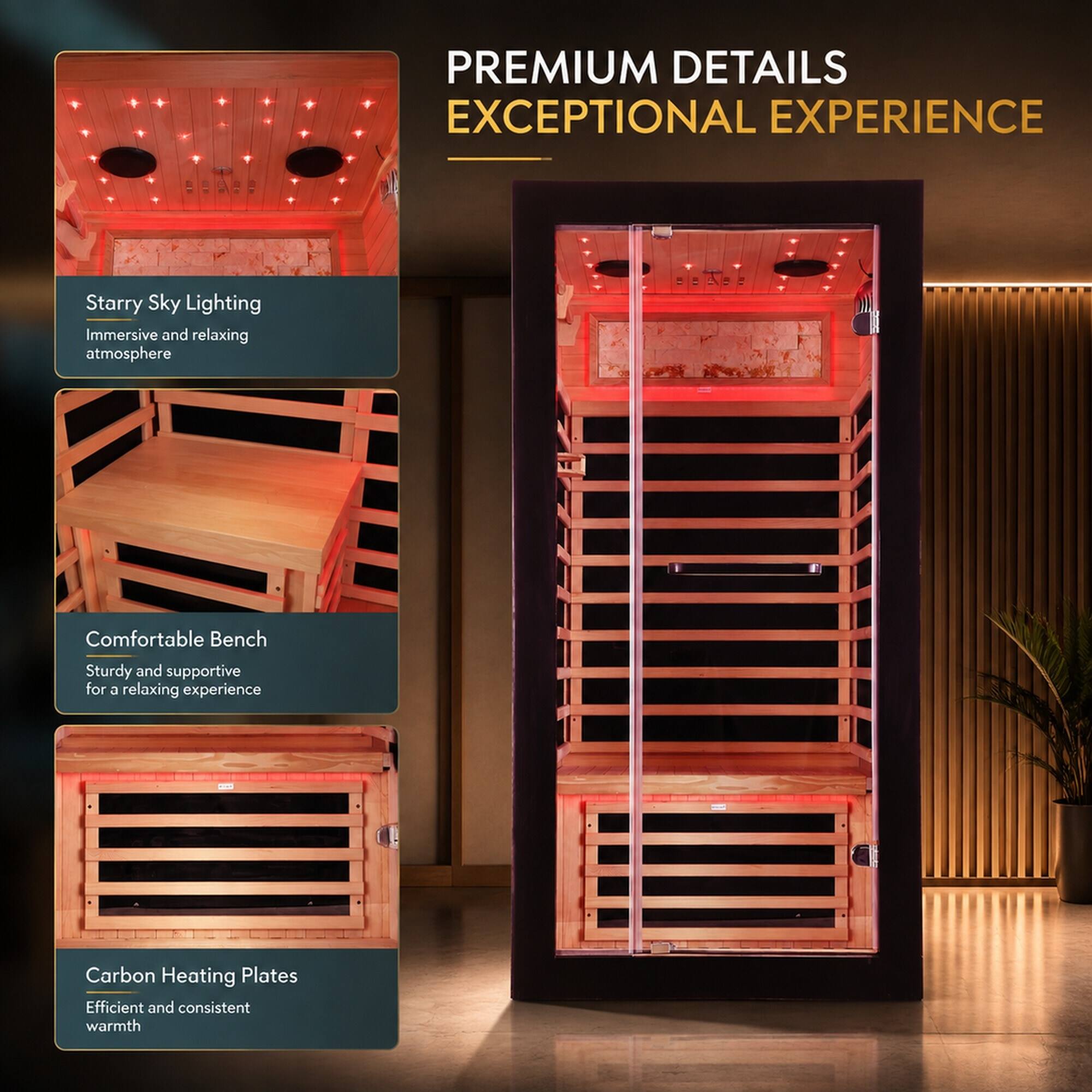 PREMIUM DETAILS EXCEPTIONAL EXPERIENCE

Starry Sky Lighting
Immersive and relaxing atmosphere

Comfortable Bench
Sturdy and supportive for a relaxing experience

Carbon Heating Plates
Efficient and consistent warmth