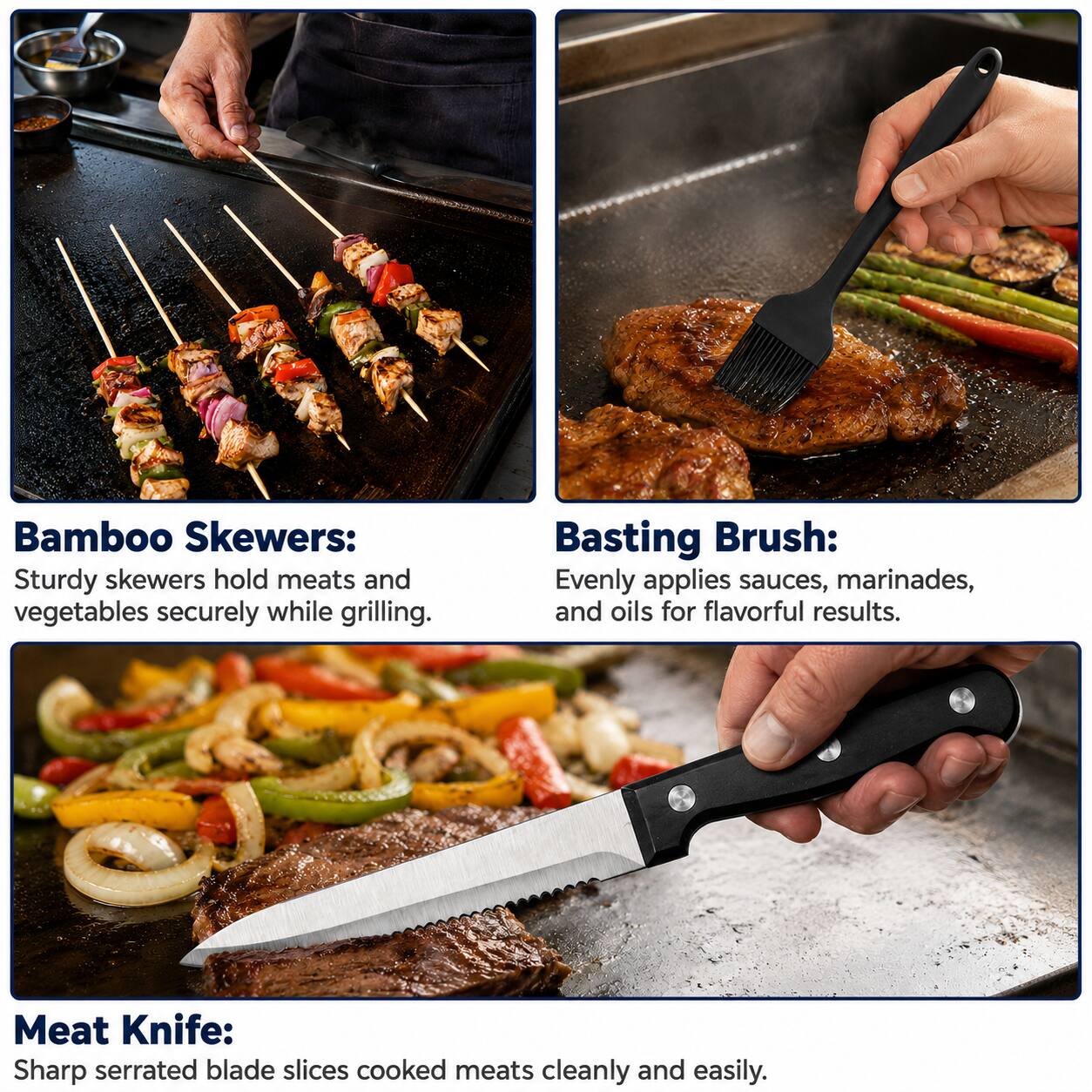 Bamboo Skewers: Sturdy skewers hold meats and vegetables securely while grilling.

Basting Brush: Evenly applies sauces, marinades, and oils for flavorful results.

Meat Knife: Sharp serrated blade slices cooked meats cleanly and easily.