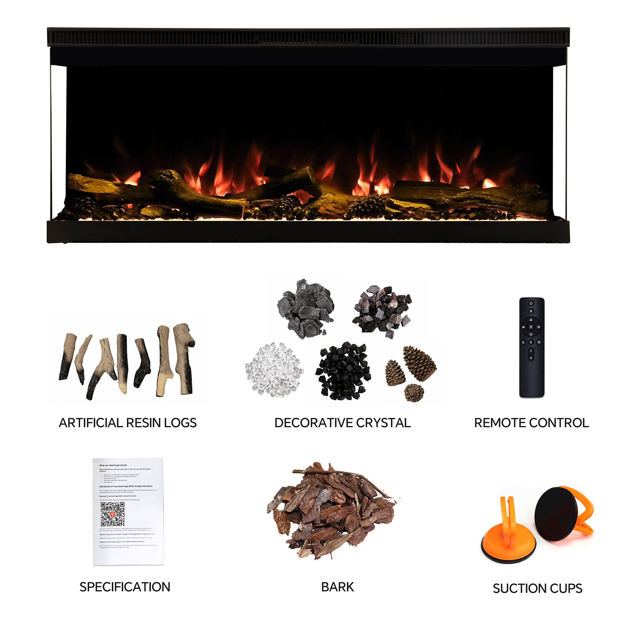 ARTIFICIAL RESIN LOGS  
DECORATIVE CRYSTAL  
REMOTE CONTROL  
SPECIFICATION  
BARK  
SUCTION CUPS