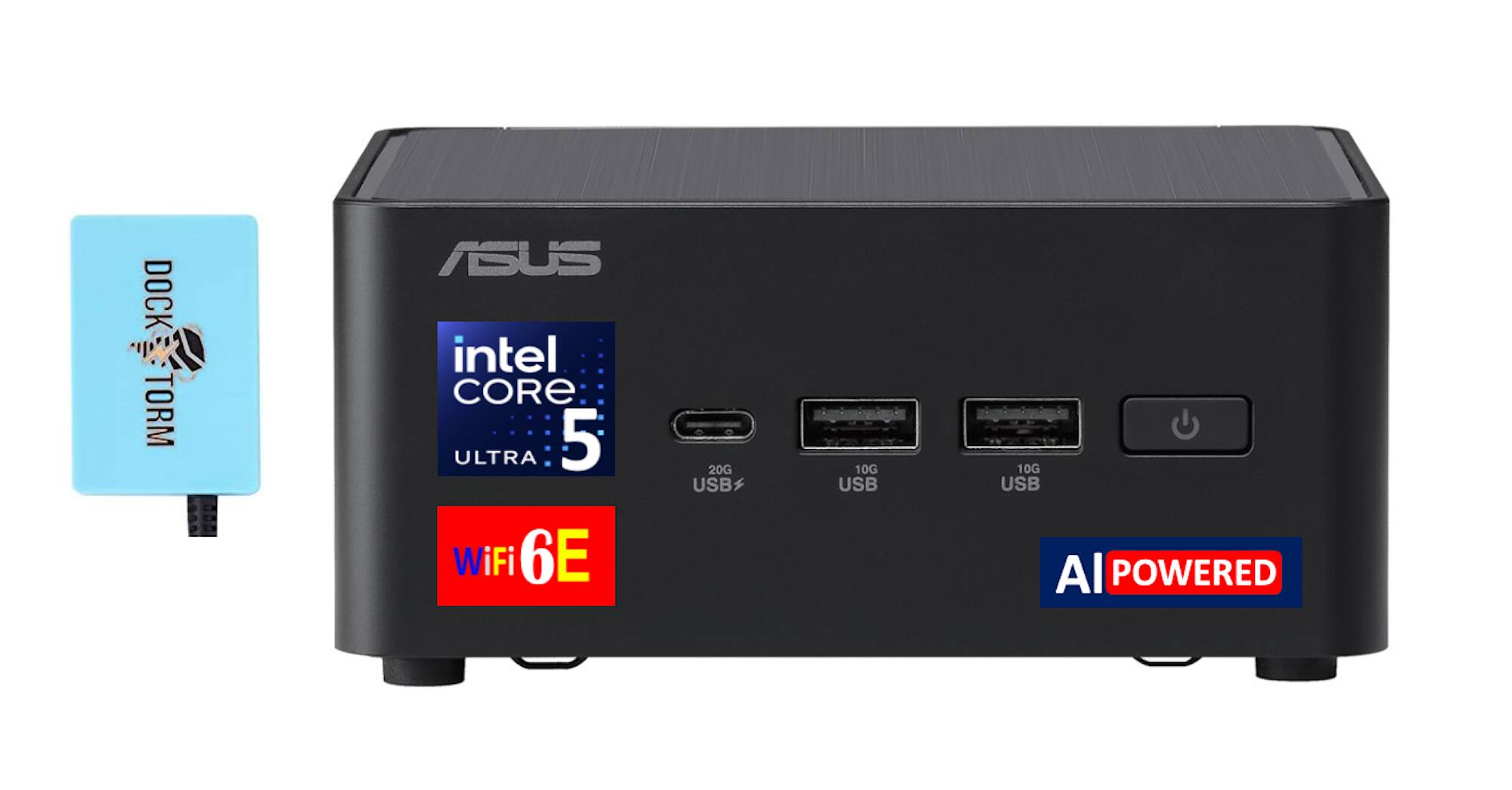 DOCK TORM ASUS  
intel CORE 5 ULTRA  
WiFi 6E  
10G USB  
10G USB  
AI POWERED