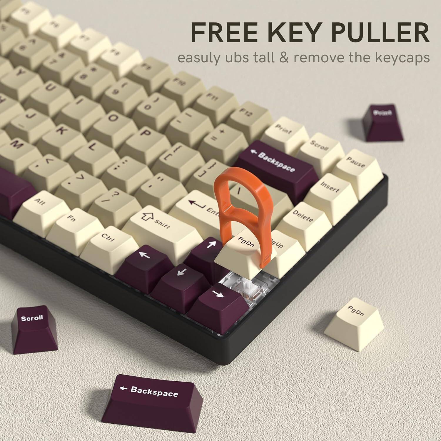 FREE KEY PULLER  
easily uns tall & remove the keycaps  

A B C D E F G H I J K L M N O P Q R S T U V W X Y Z  
1 2 3 4 5 6 7 8 9 0 - =  
Alt Fn Ctrl  
F1 F2 F3 F4 F5 F6 F7 F8 F9 F10 F11 F12  
Print Scrol Pause Backspace Insert Delete Shift PgUp Scroll PgDn Backspace