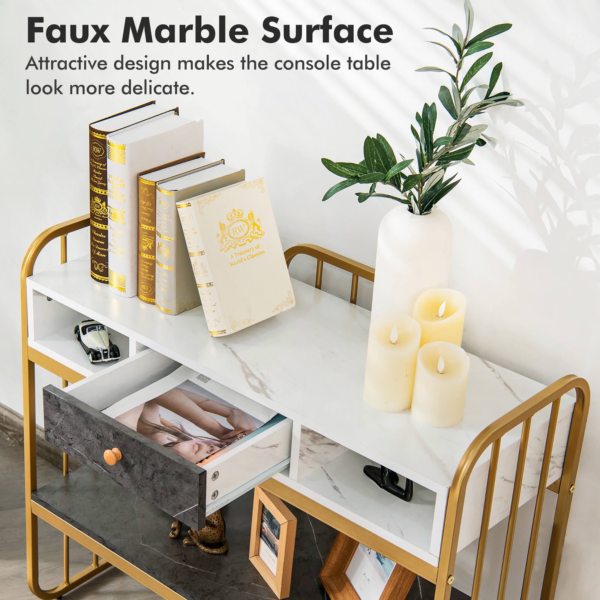 Faux Marble Surface  
Attractive design makes the console table look more delicate.