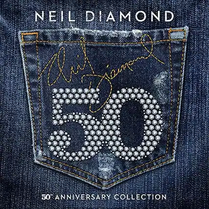 NEIL DIAMOND
50 ANNIVERSARY COLLECTION